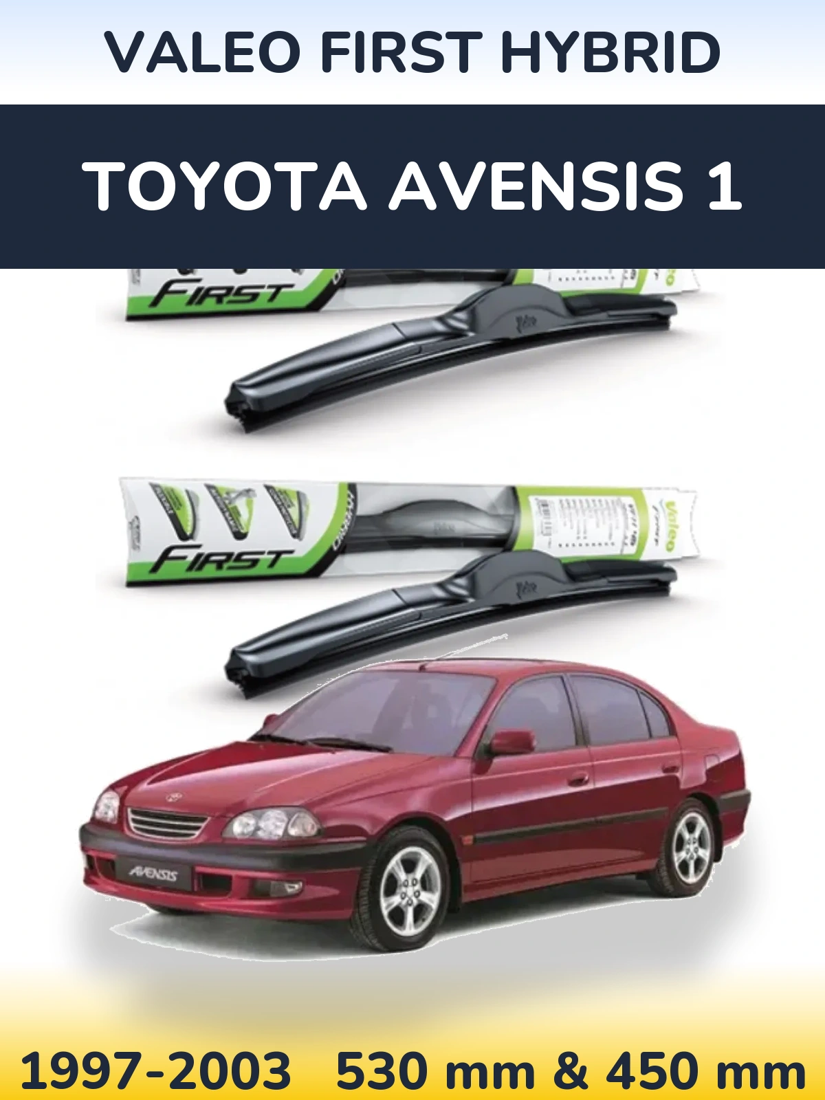 Front wiper blade set Valeo First Hybrid 530 & 450 mm for Toyota Avensis 1 1997-2003