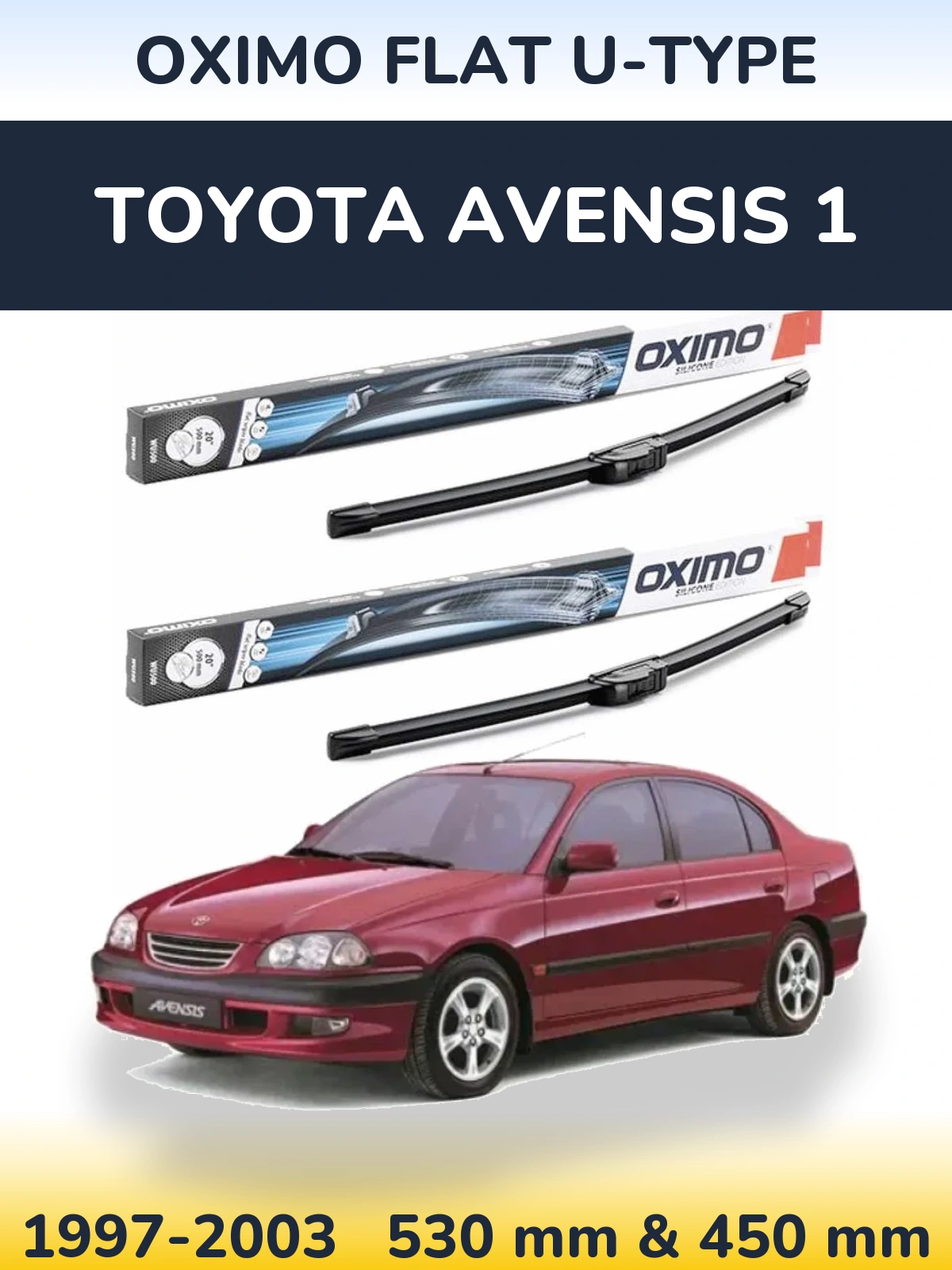 Комплект передніх щіток Oximo Flat U-type 530 & 450 мм для Toyota Avensis 1 1997-2003