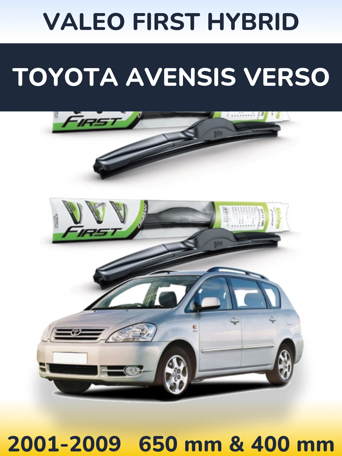 Комплект передніх щіток Valeo First Hybrid 650 & 400 мм для Toyota Avensis Verso 2001-2009