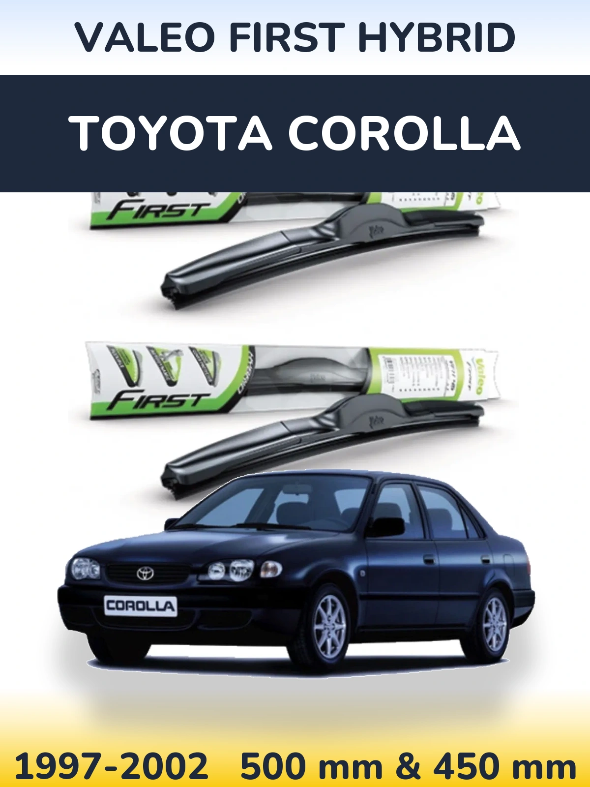 Front wiper blade set Valeo First Hybrid 500 & 450 mm for Toyota Corolla 1997-2002
