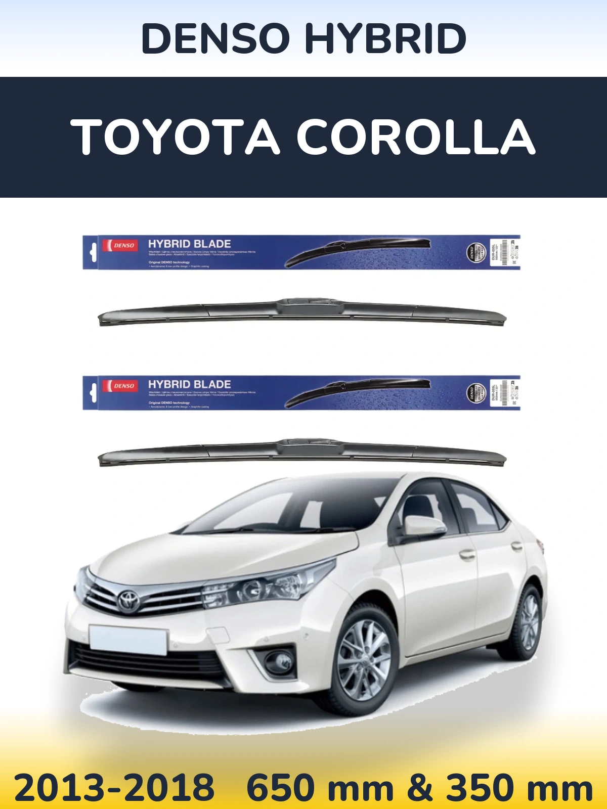 Front wiper blade set Denso Hybrid 650 & 350 mm for Toyota Corolla 2013-2018