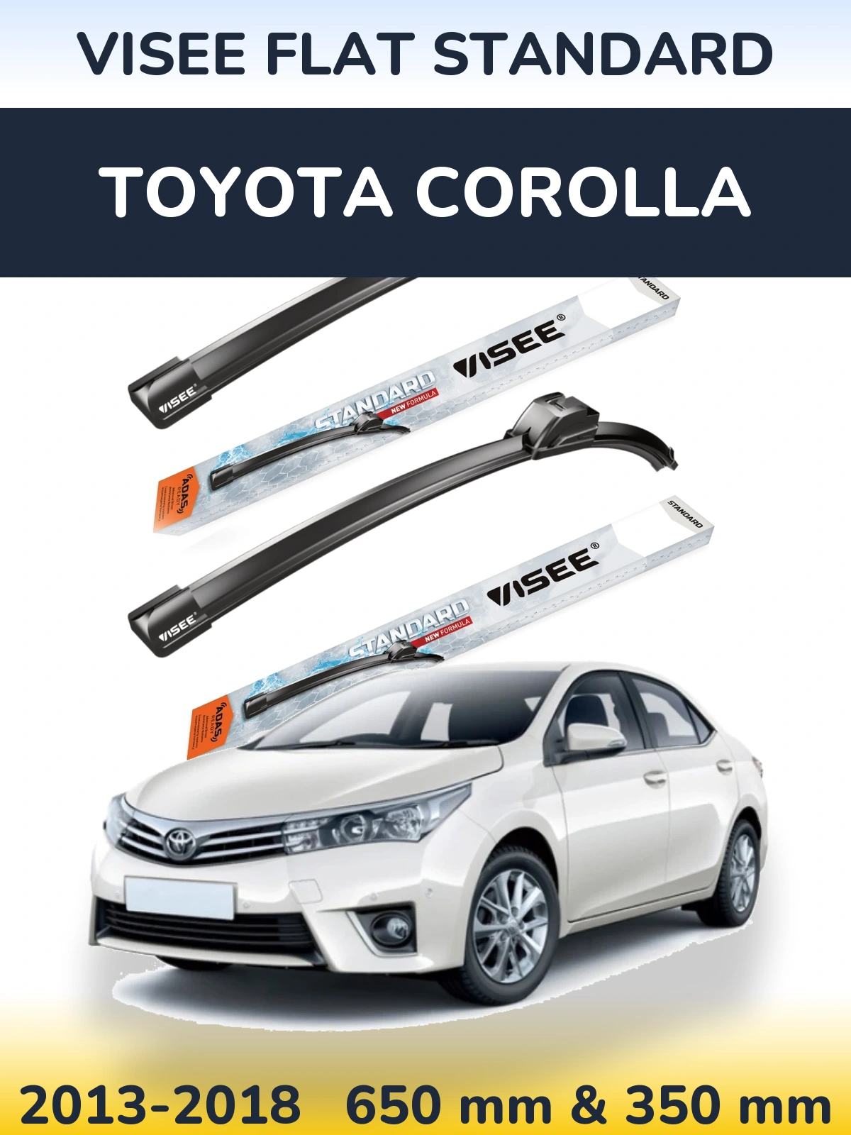Front wiper blade set VISEE FLAT STANDARD 650 & 350 mm for Toyota Corolla 2013-2018