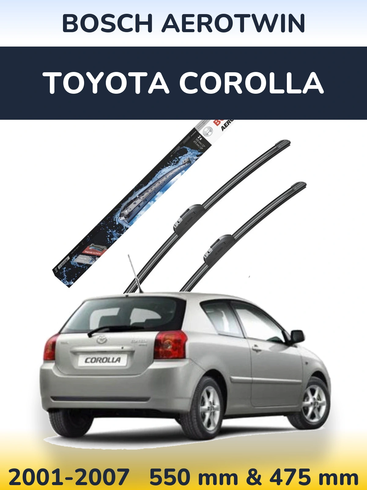 Front wiper blade set BOSCH AeroTwin 550 & 475 mm for Toyota Corolla 2001-2007