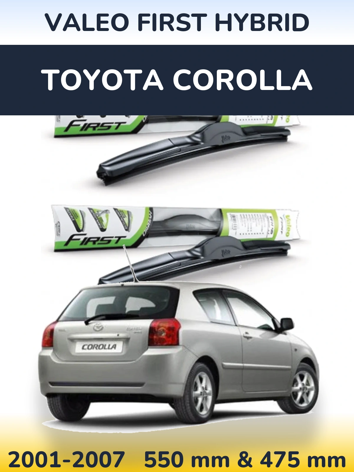 Комплект передніх щіток Valeo First Hybrid 550 & 475 мм для Toyota Corolla 2001-2007