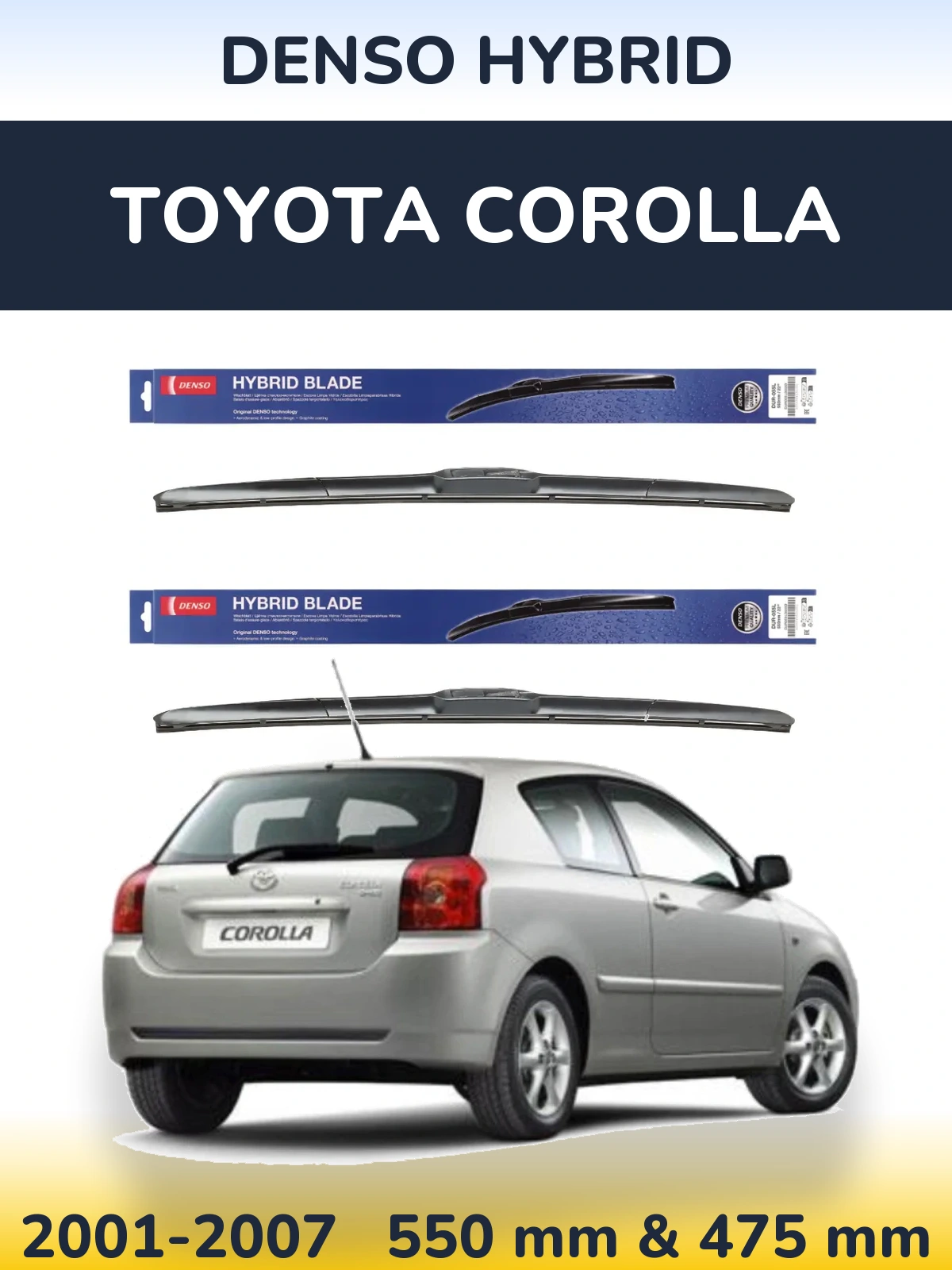 Комплект передніх щіток Denso Hybrid 550 & 475 мм для Toyota Corolla 2001-2007