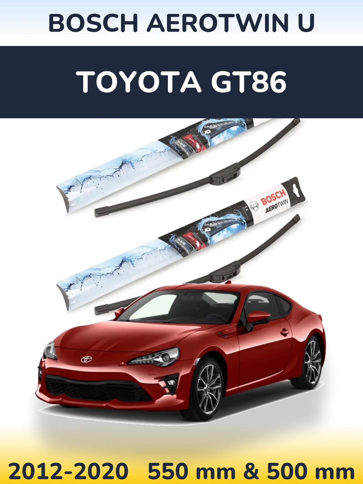 Комплект передних дворников BOSCH AeroTwin U 550 & 500 мм для Toyota GT86 2012-2020