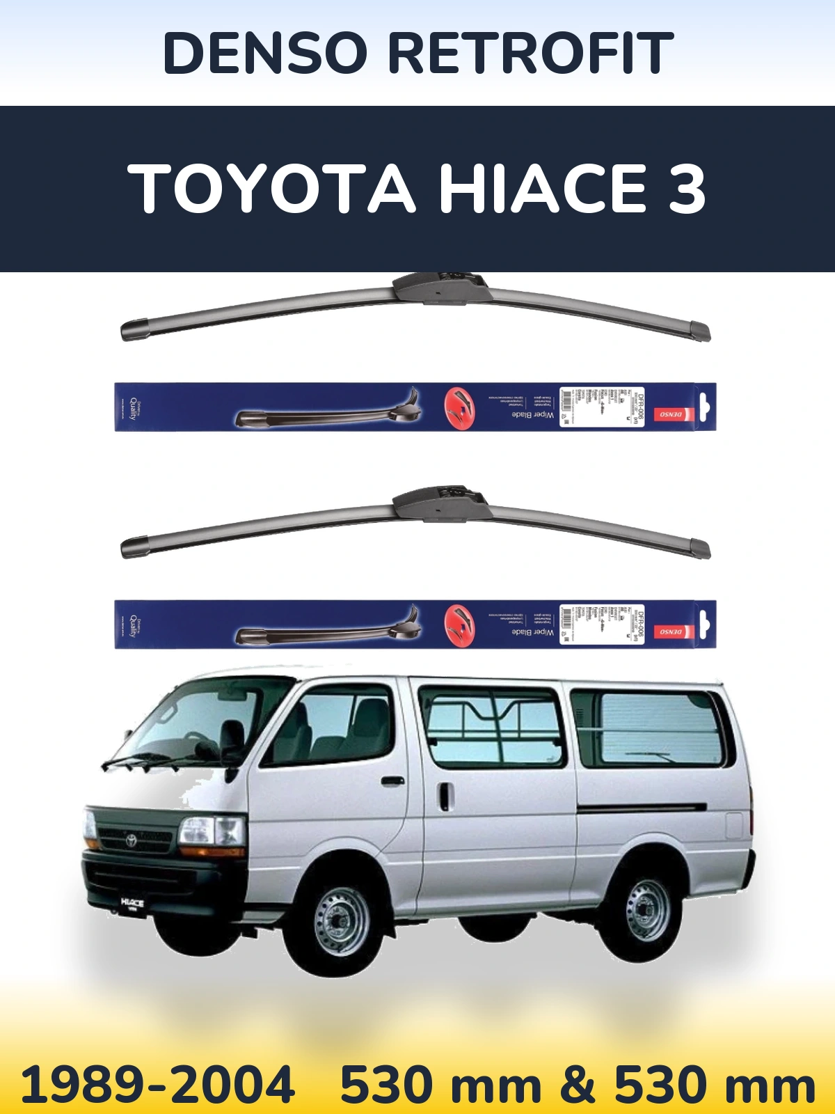 Front wiper blade set Denso Retrofit 530 & 530 mm for Toyota Hiace 3 1989-2004