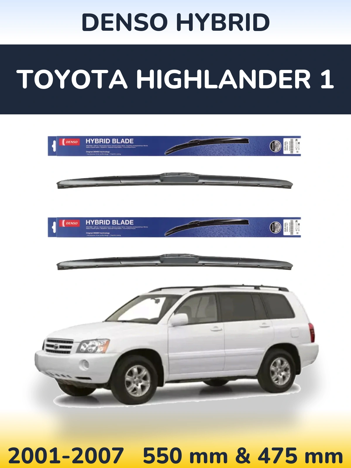 Front wiper blade set Denso Hybrid 550 & 475 mm for Toyota Highlander 1 2001-2007