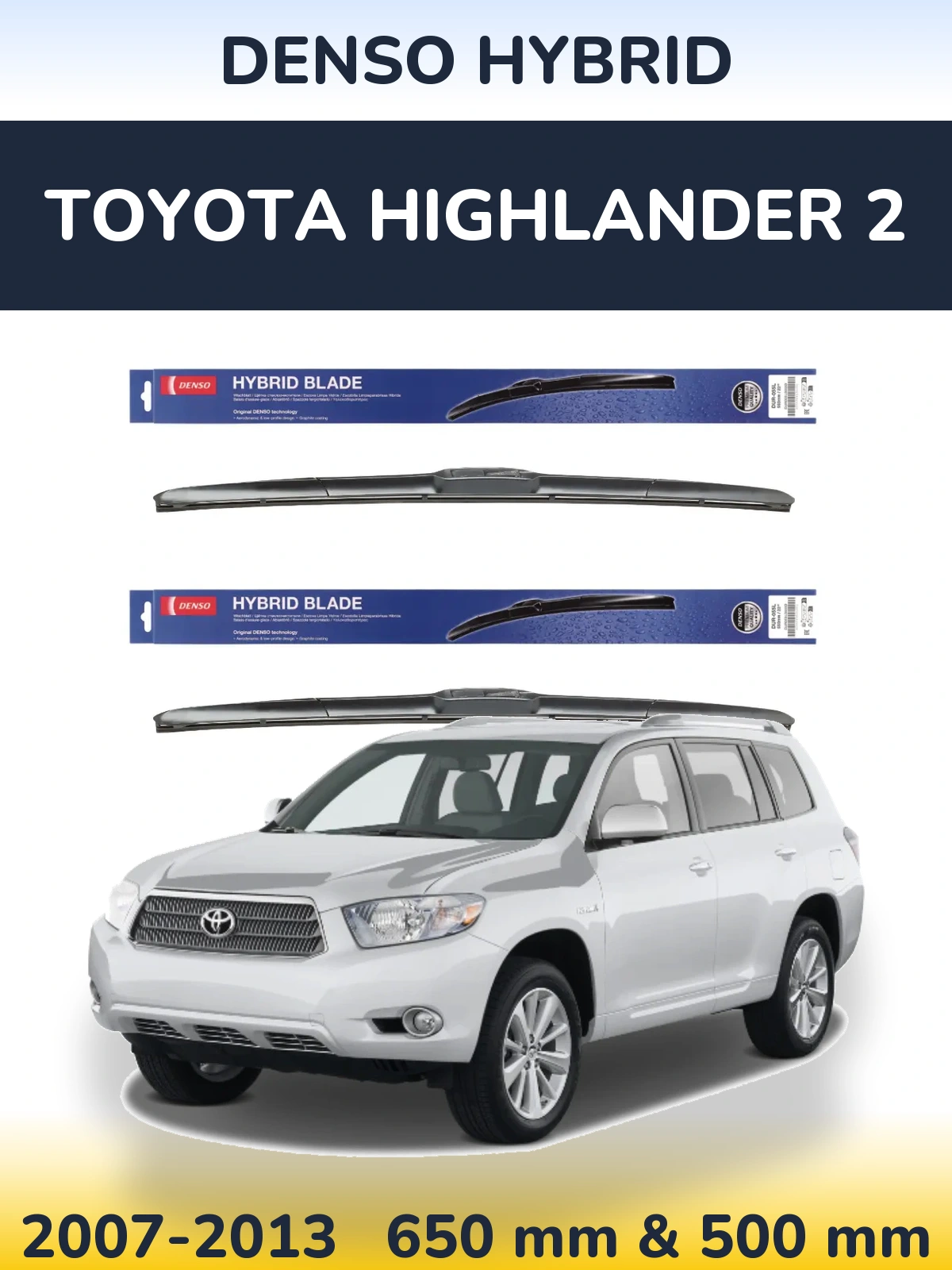 Front wiper blade set Denso Hybrid 650 & 500 mm for Toyota Highlander 2 2007-2013