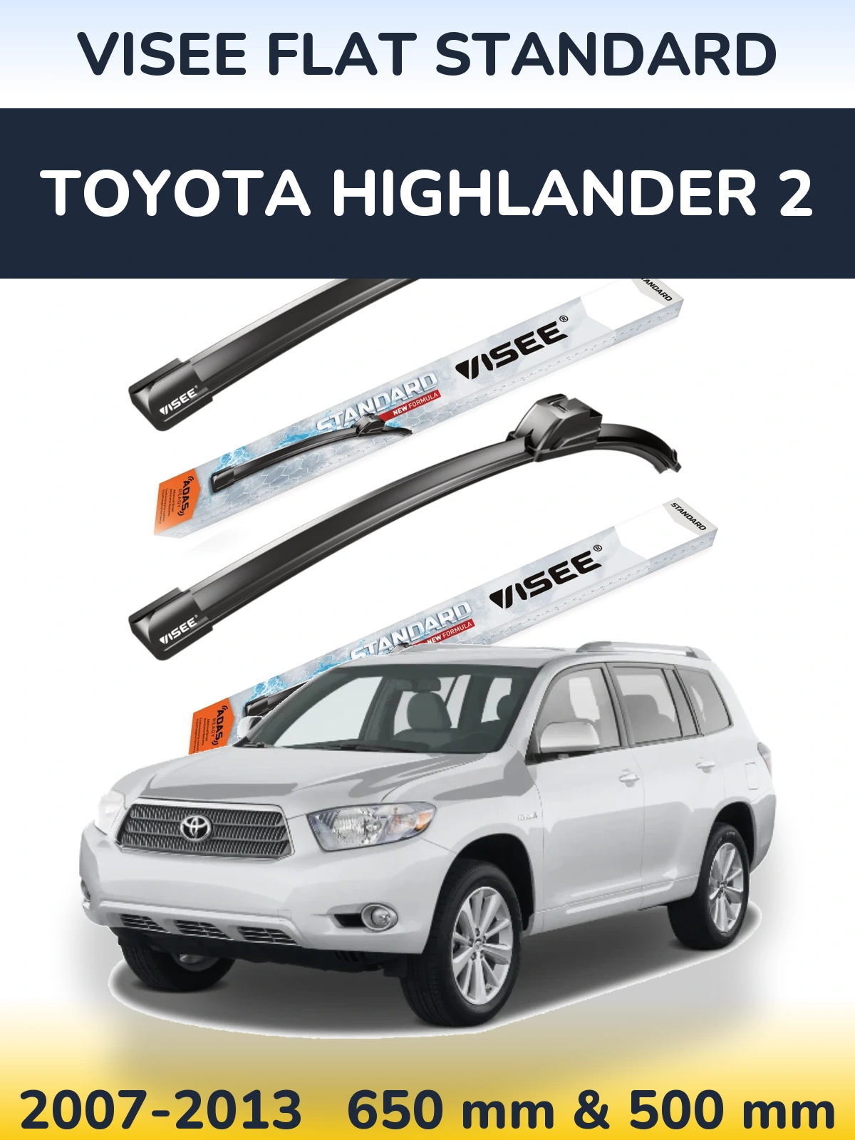 Front wiper blade set VISEE FLAT STANDARD 650 & 500 mm for Toyota Highlander 2 2007-2013
