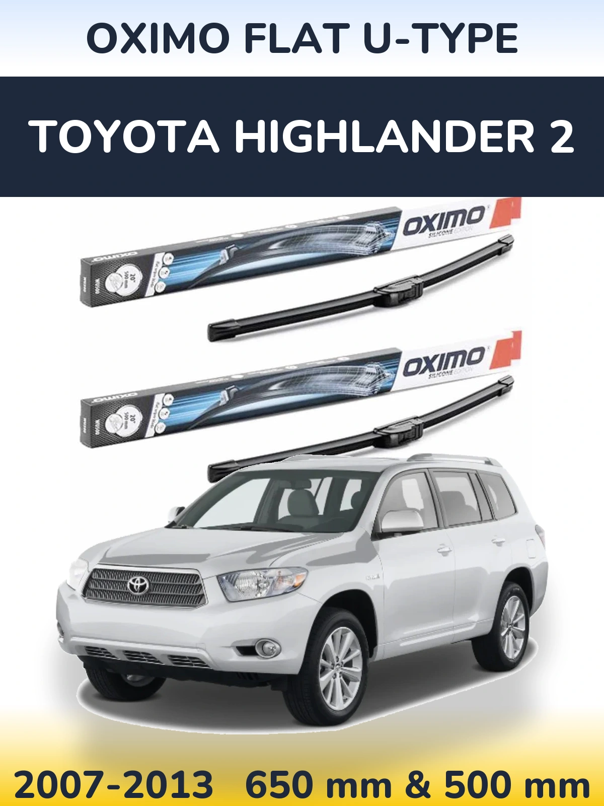 Front wiper blade set Oximo Flat U-type 650 & 500 mm for Toyota Highlander 2 2007-2013