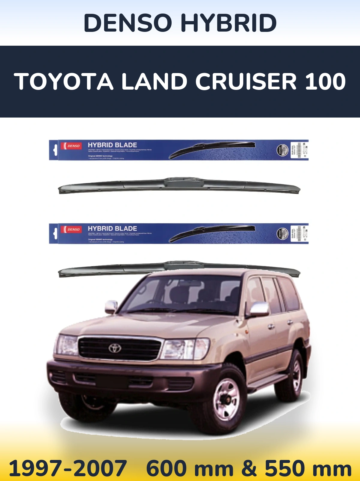 Комплект передних дворников Denso Hybrid 600 & 550 мм для Toyota Land Cruiser 100 1997-2007