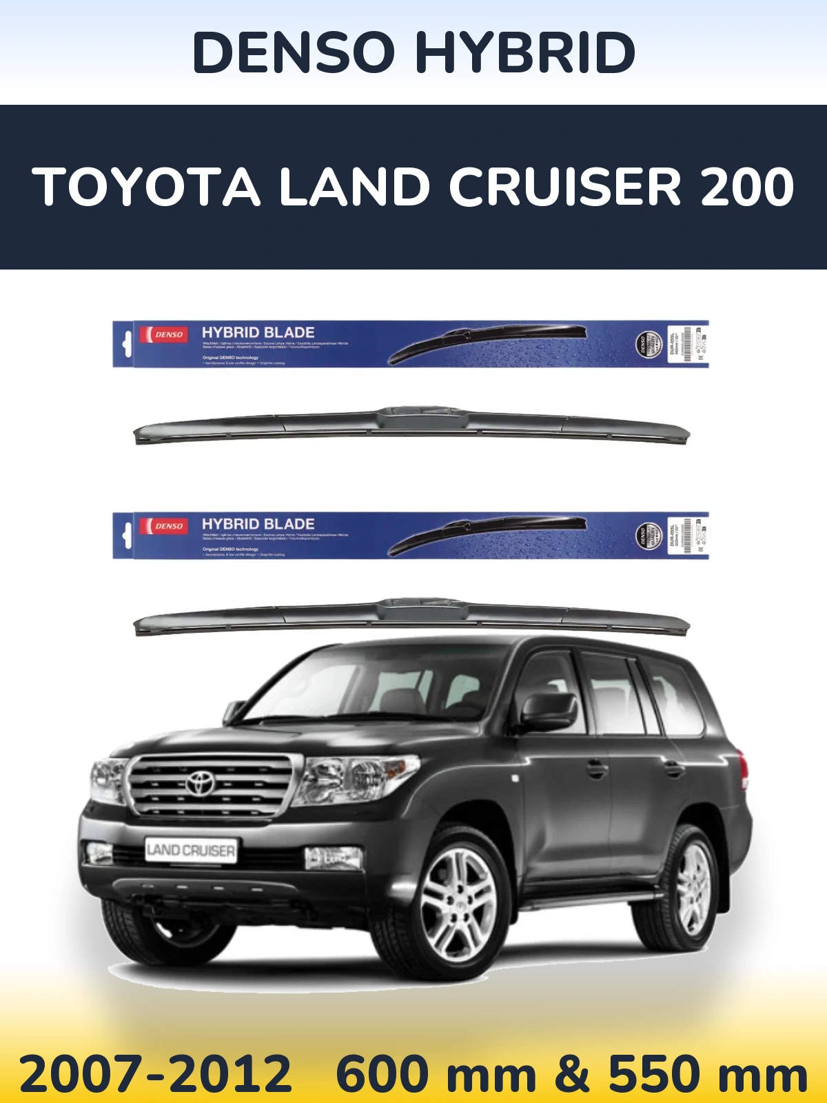 Front wiper blade set Denso Hybrid 600 & 550 mm for Toyota Land Cruiser 200 2007-2012