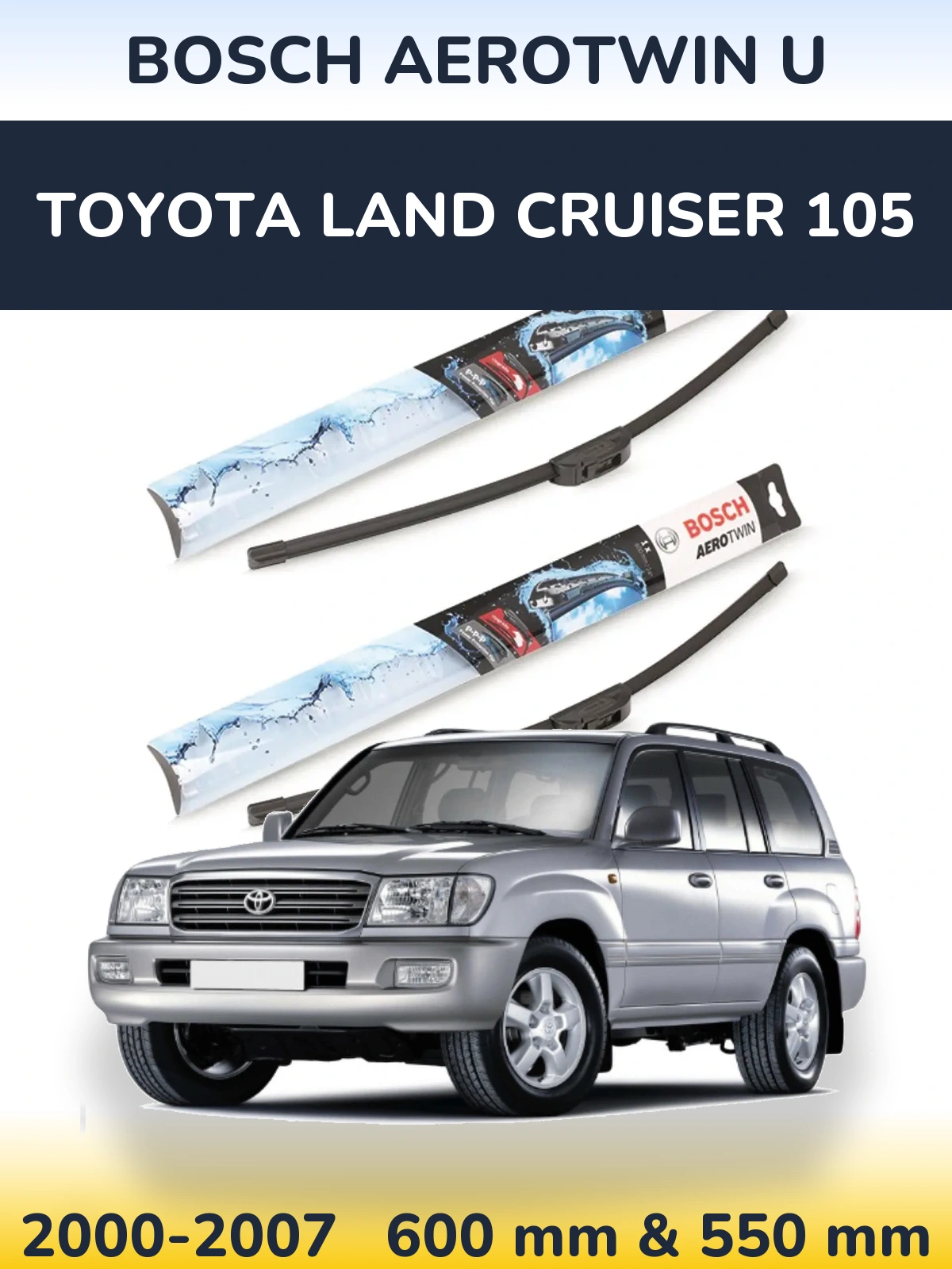 Front wiper blade set BOSCH AeroTwin U 600 & 550 mm for Toyota Land Cruiser 105 2000-2007