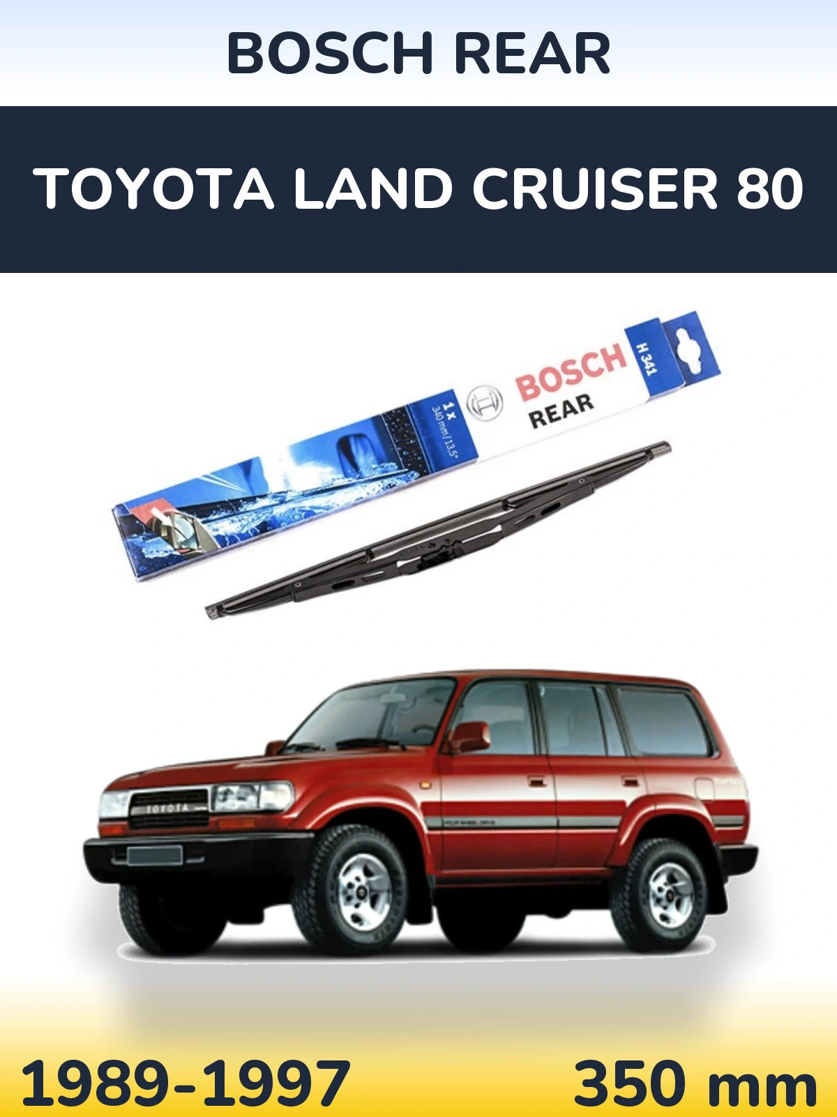 Rear wiper blade BOSCH Rear 340 mm for Toyota Land Cruiser 80 1989-1997