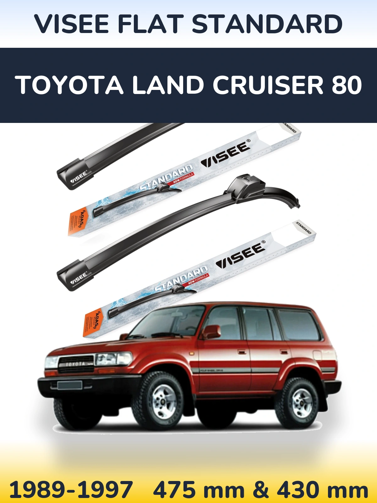 Front wiper blade set VISEE FLAT STANDARD 475 & 430 mm for Toyota Land Cruiser 80 1989-1997