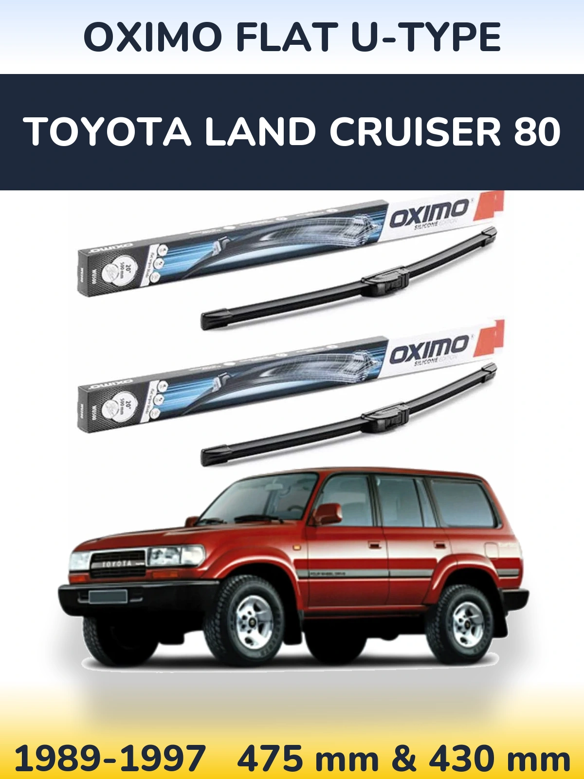 Front wiper blade set Oximo Flat U-type 475 & 430 mm for Toyota Land Cruiser 80 1989-1997