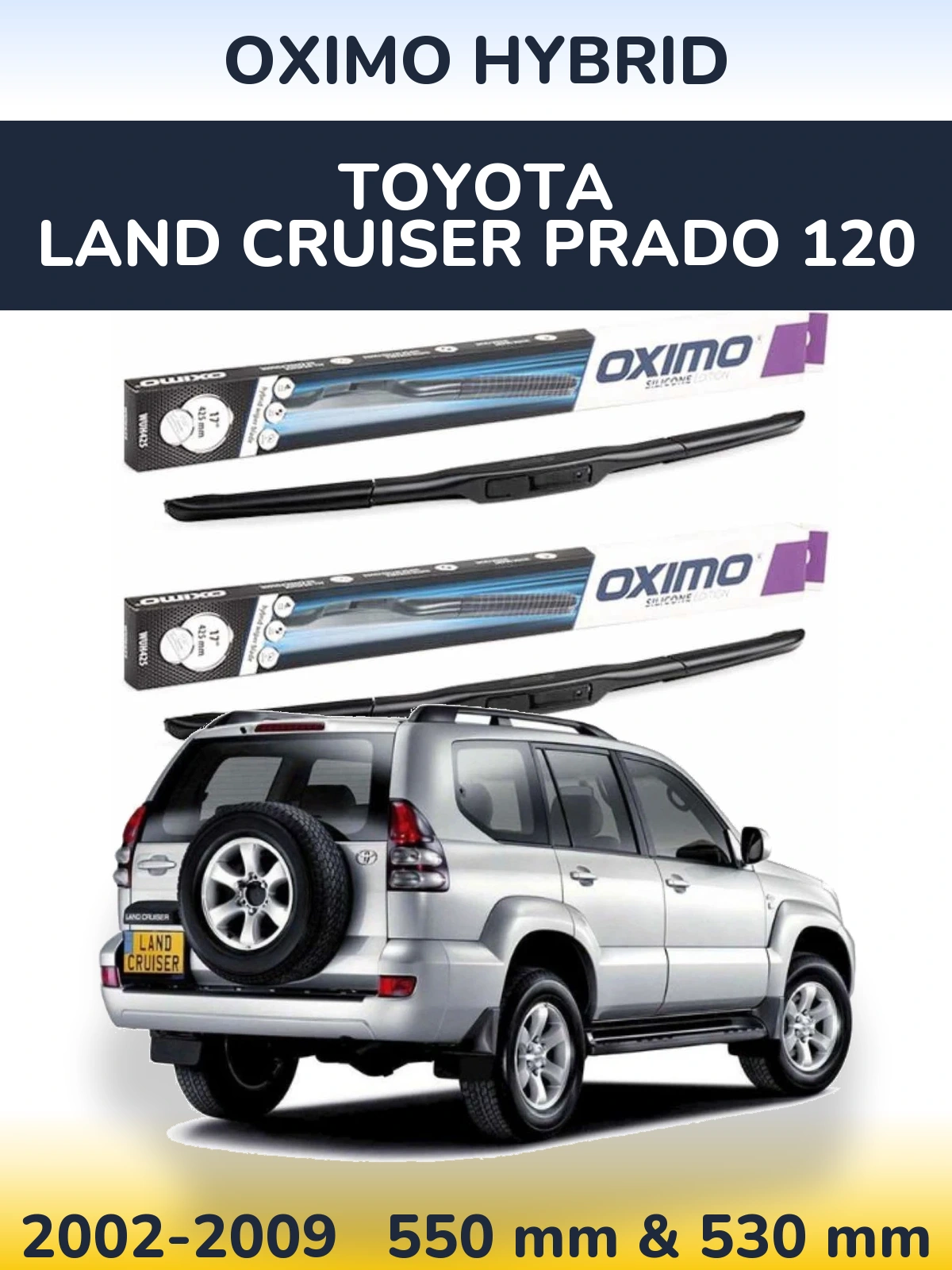 Front wiper blade set Oximo Hybrid 550 & 530 mm for Toyota Land Cruiser Prado 120 2002-2009