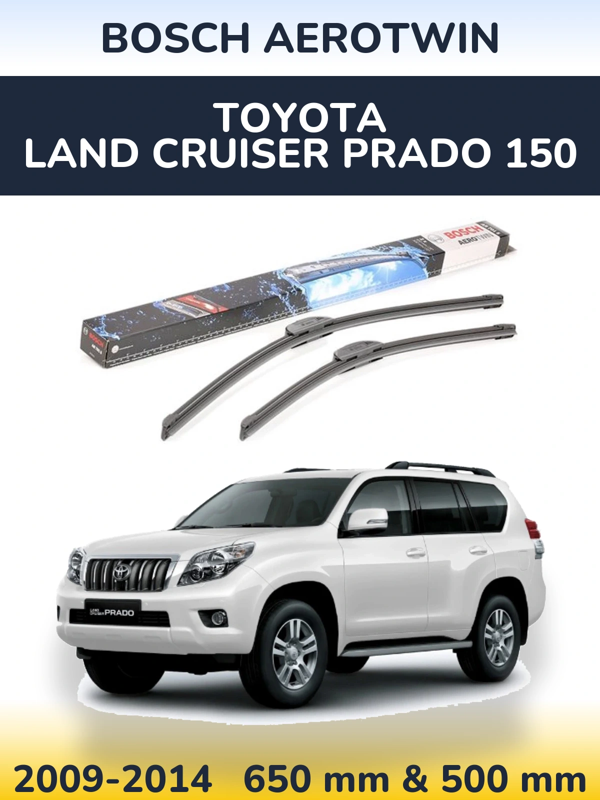 Front wiper blade set BOSCH AeroTwin 650 & 500 mm for Toyota Land Cruiser Prado 150 2009-2014