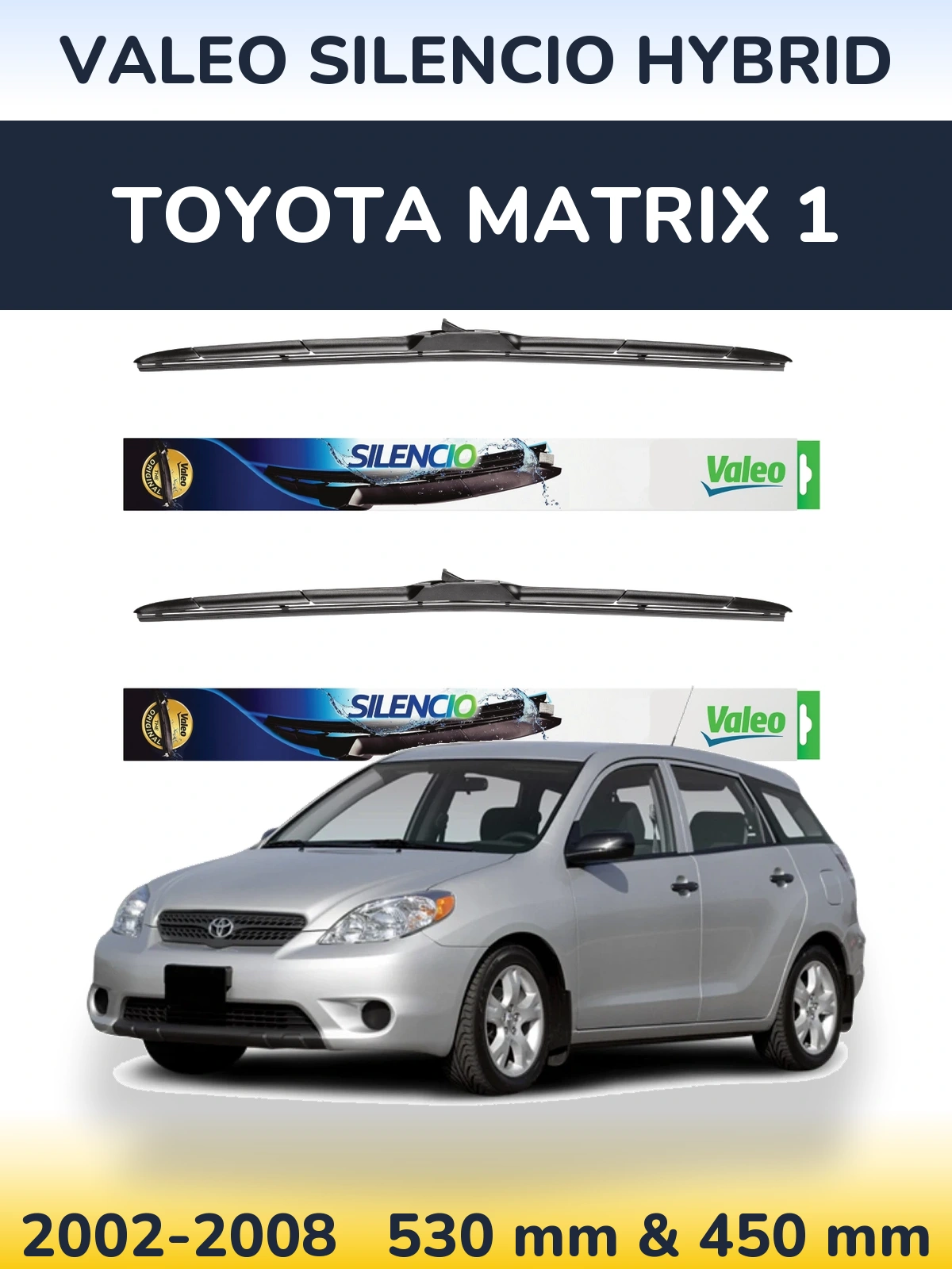 Front wiper blade set Valeo Silencio Hybrid 530 & 450 mm for Toyota Matrix 1 2002-2008