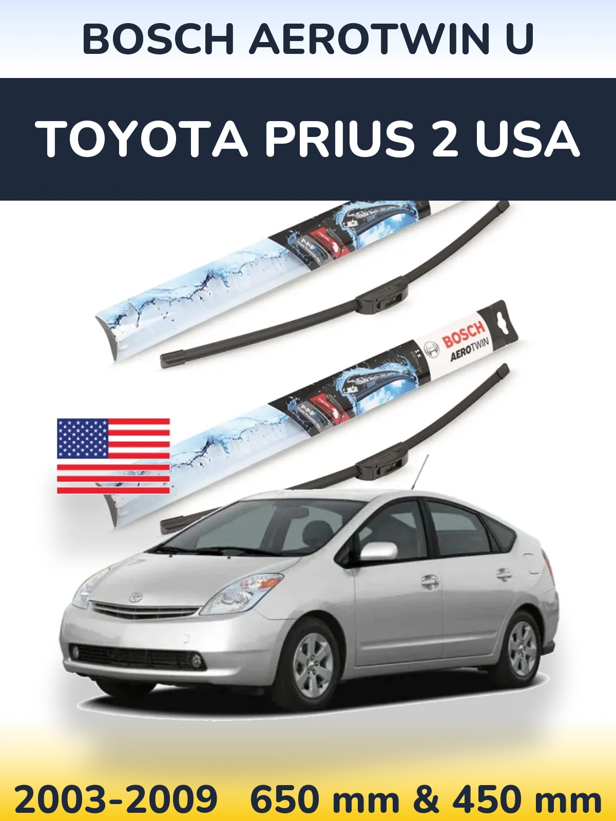 Front wiper blade set BOSCH AeroTwin U 650 & 450 mm for Toyota Prius 2 USA 2003-2009