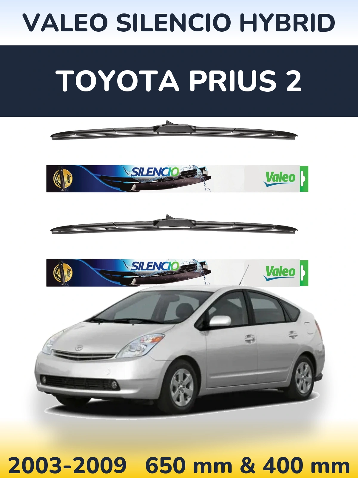 Комплект передніх щіток Valeo Silencio Hybrid 650 & 400 мм для Toyota Prius 2 2003-2009