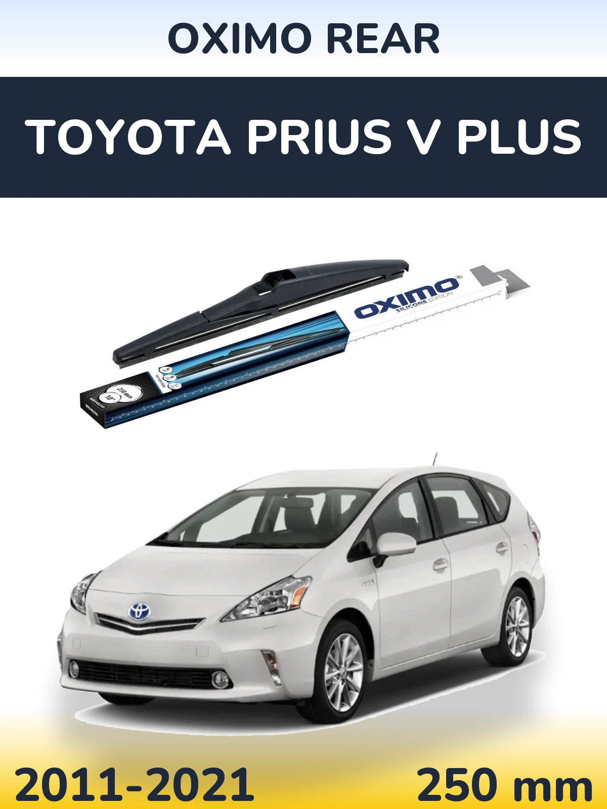 Задня щітка Oximo Rear 250 мм для Toyota Prius V Plus 2011-2021
