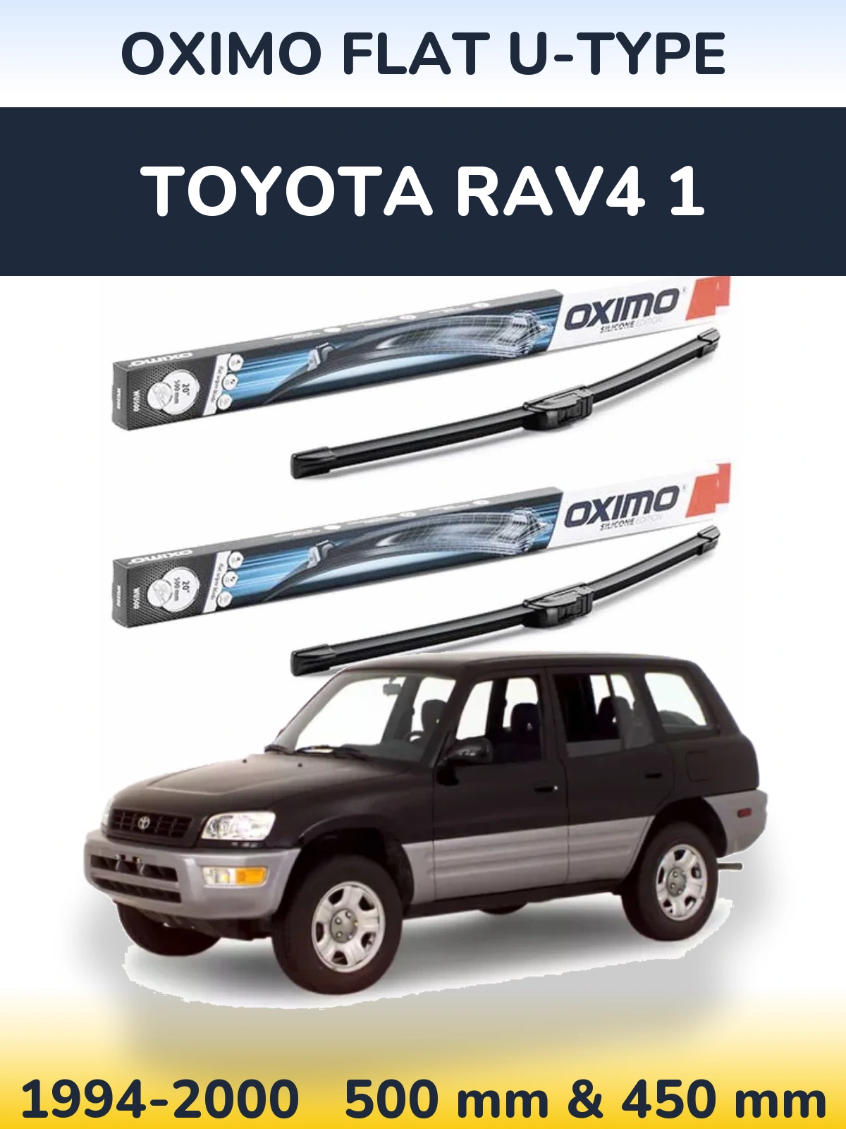 Front wiper blade set Oximo Flat U-type 500 & 450 mm for Toyota RAV4 1 1994-2000
