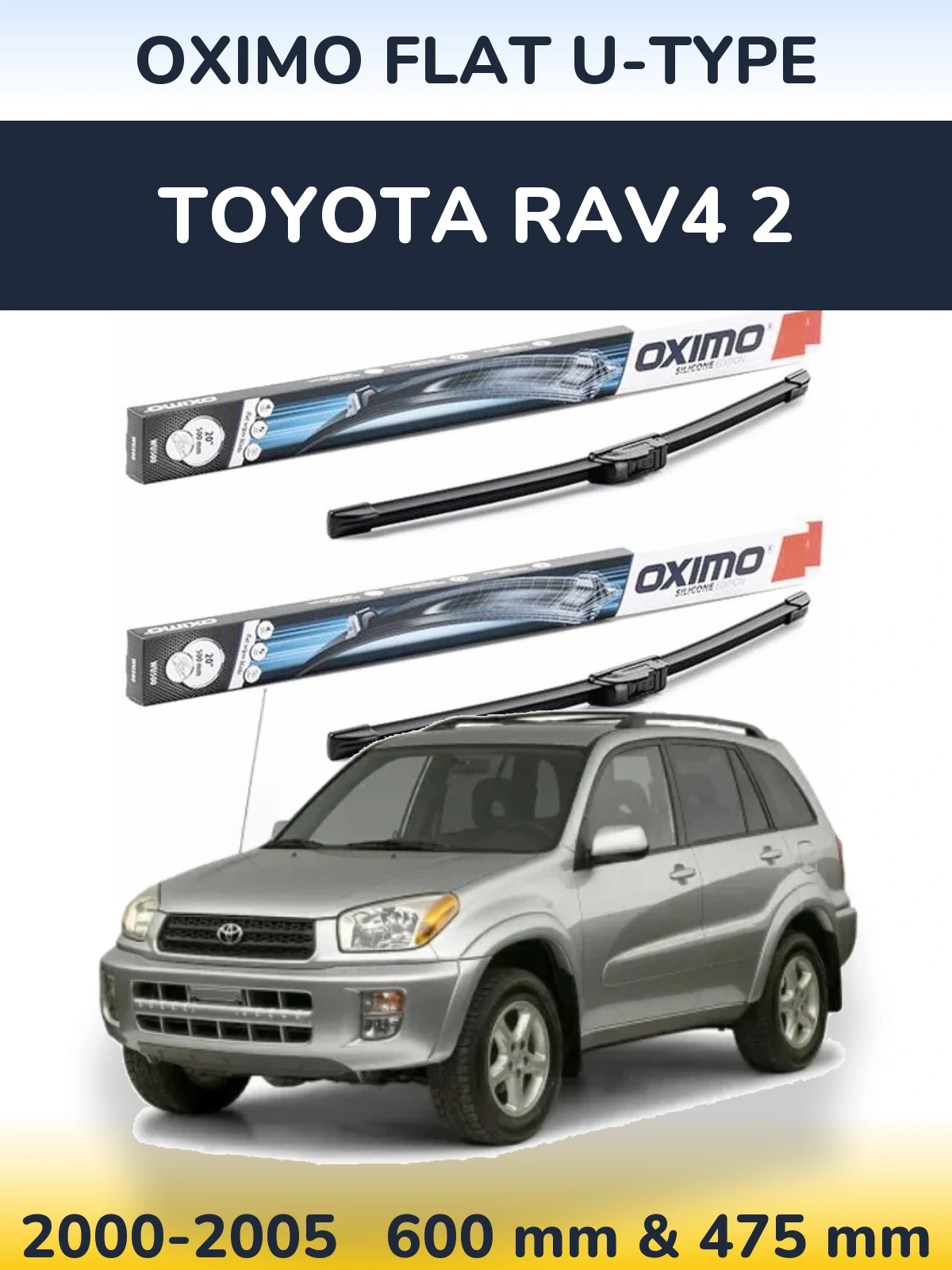 Front wiper blade set Oximo Flat U-type 600 & 475 mm for Toyota RAV4 2 2000-2005