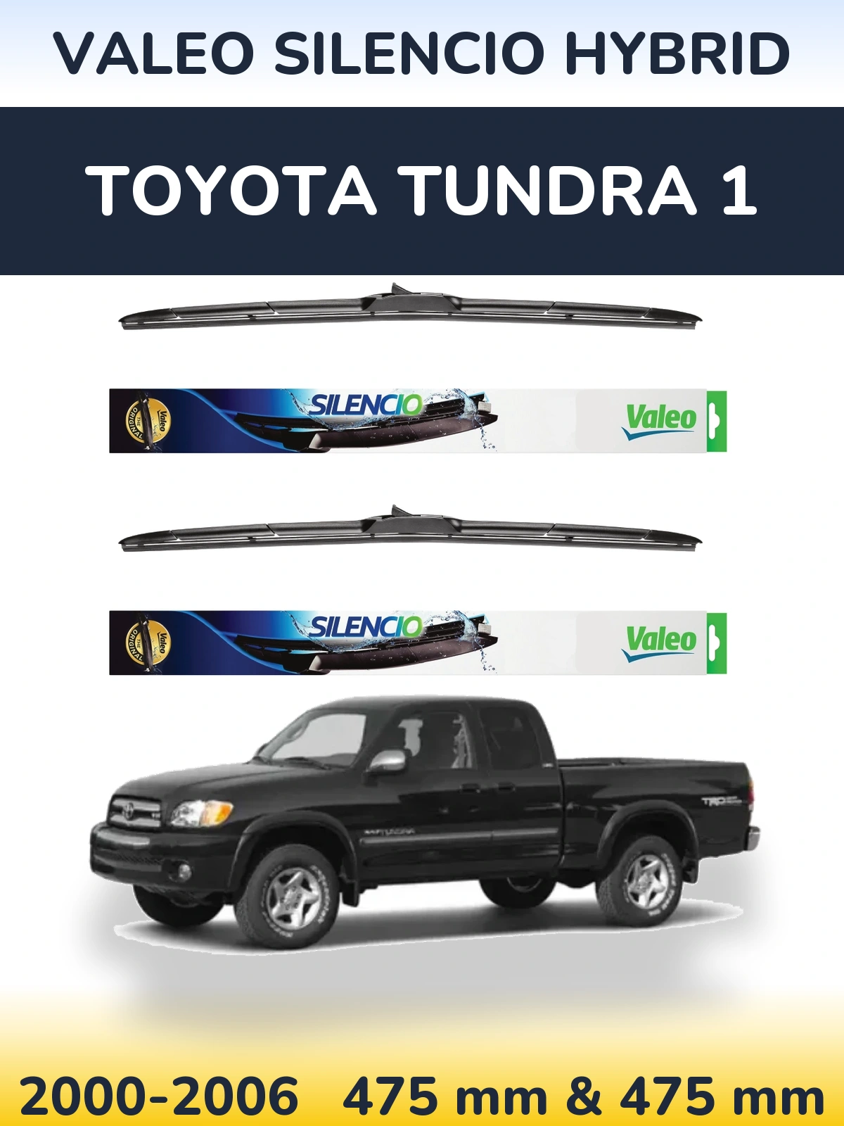 Front wiper blade set Valeo Silencio Hybrid 475 & 475 mm for Toyota Tundra 1 2000-2006