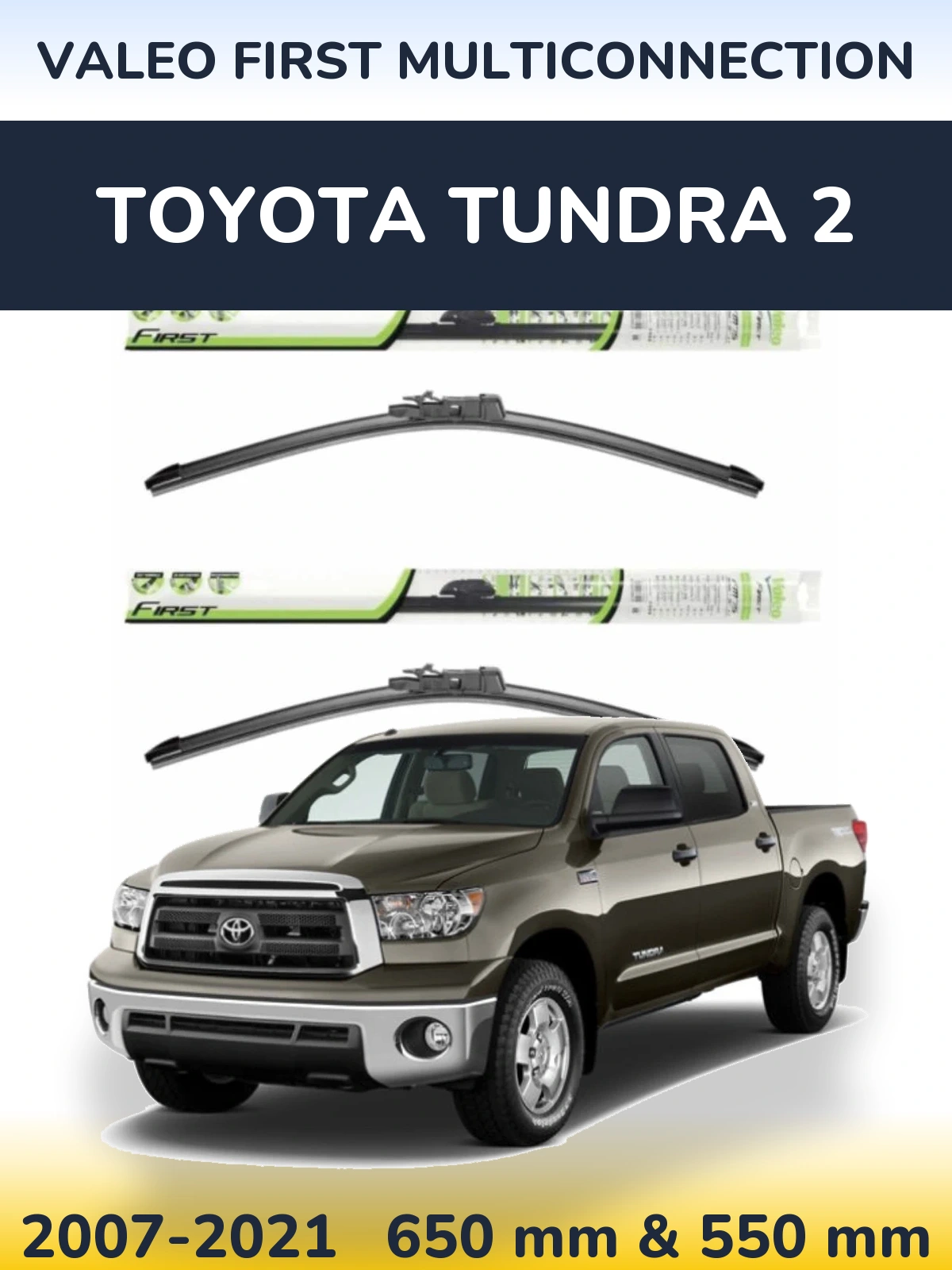 Front wiper blade set Valeo First MultiConnection 650 & 550 mm for Toyota Tundra 2 2007-2021