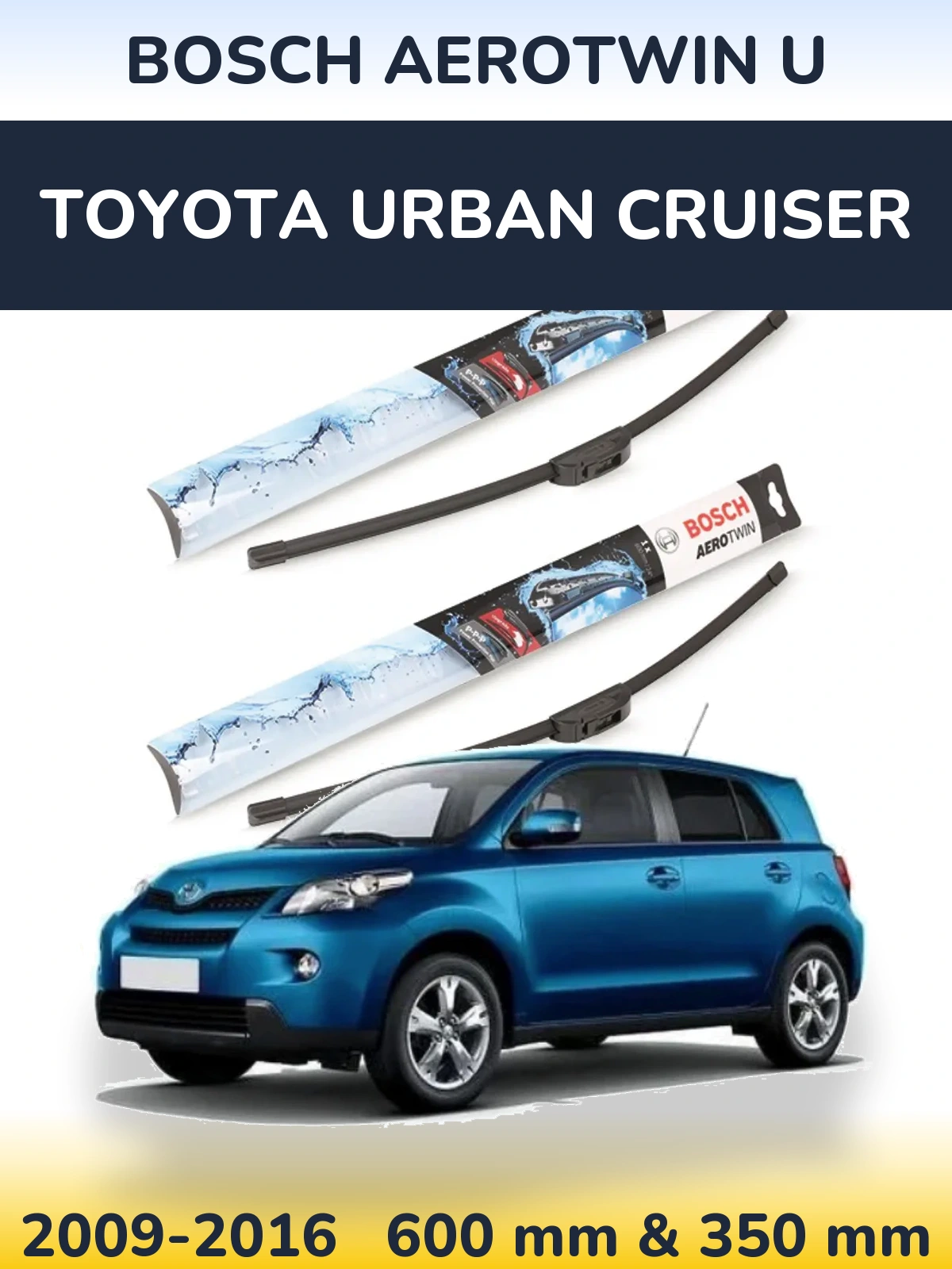 Комплект передніх щіток BOSCH AeroTwin U 600 & 350 мм для Toyota Urban Cruiser 2009-2016