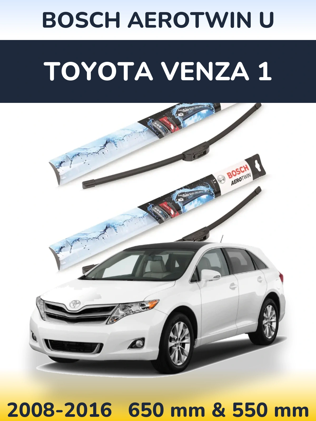 Front wiper blade set BOSCH AeroTwin U 650 & 550 mm for Toyota Venza 1 2008-2016
