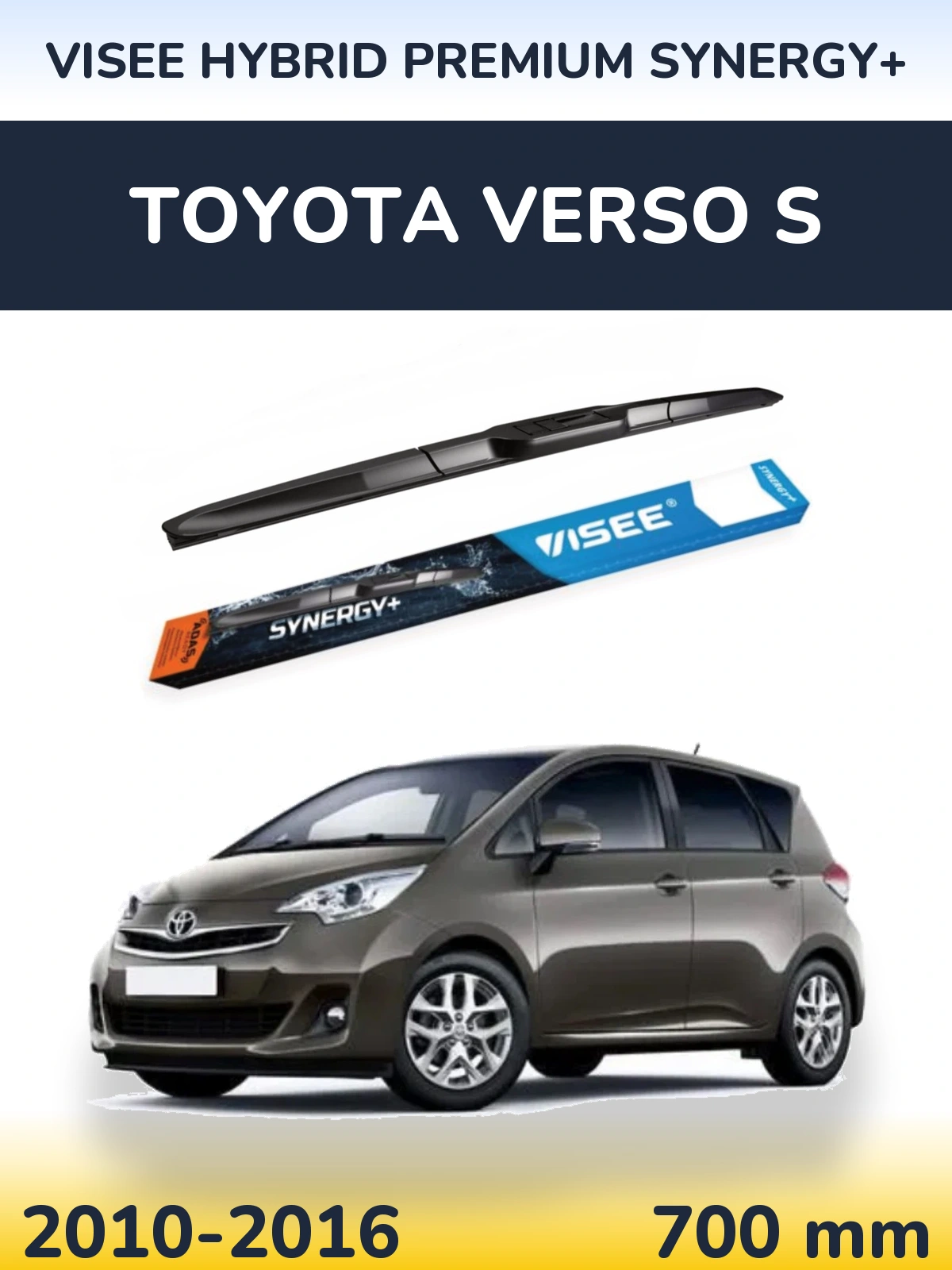 Front wiper blade VISEE HYBRID PREMIUM SYNERGY+ 700 mm for Toyota Verso S 2010-2016