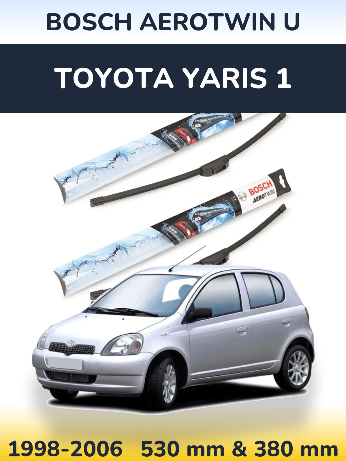 Front wiper blade set BOSCH AeroTwin U 530 & 380 mm for Toyota Yaris 1 1998-2006