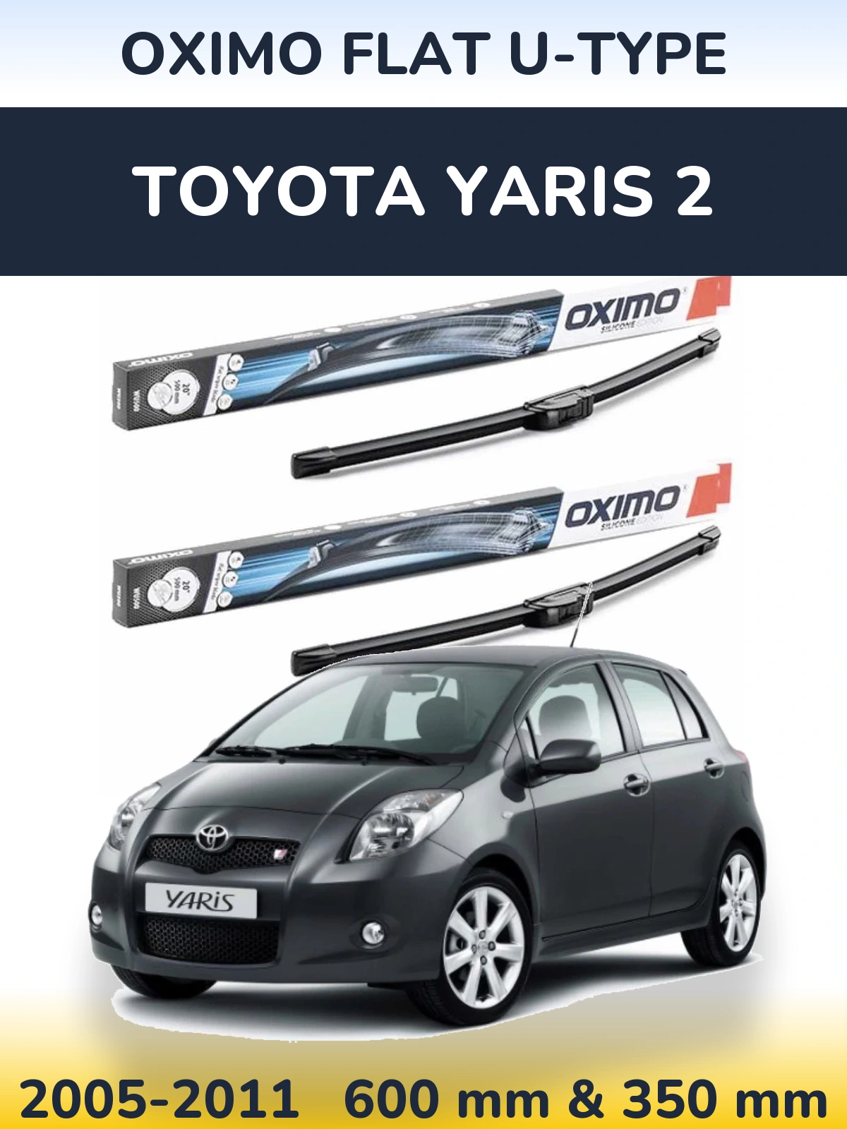 Front wiper blade set Oximo Flat U-type 600 & 350 mm for Toyota Yaris 2 2005-2011