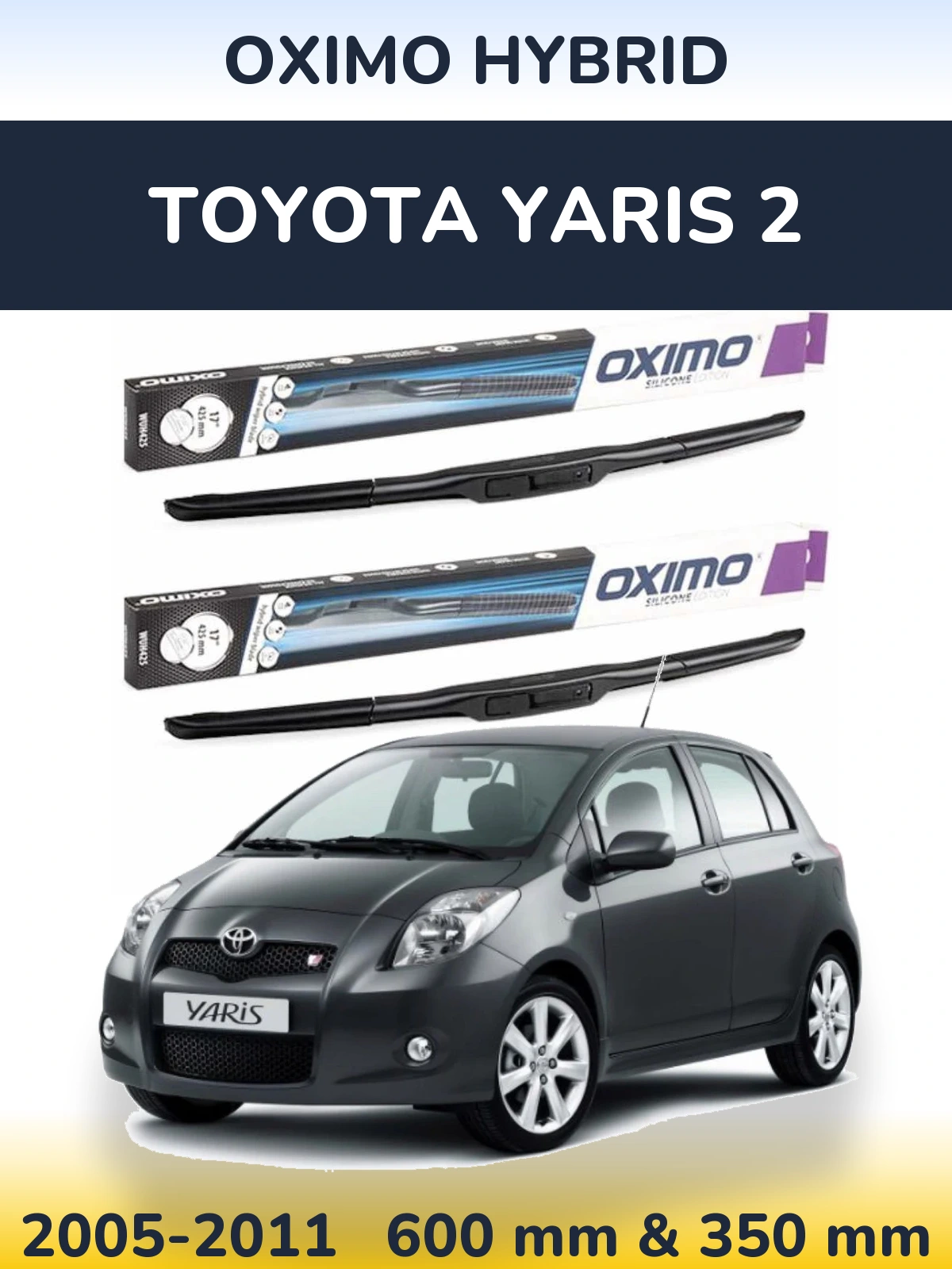 Комплект передніх щіток Oximo Hybrid 600 & 350 мм для Toyota Yaris 2 2005-2011