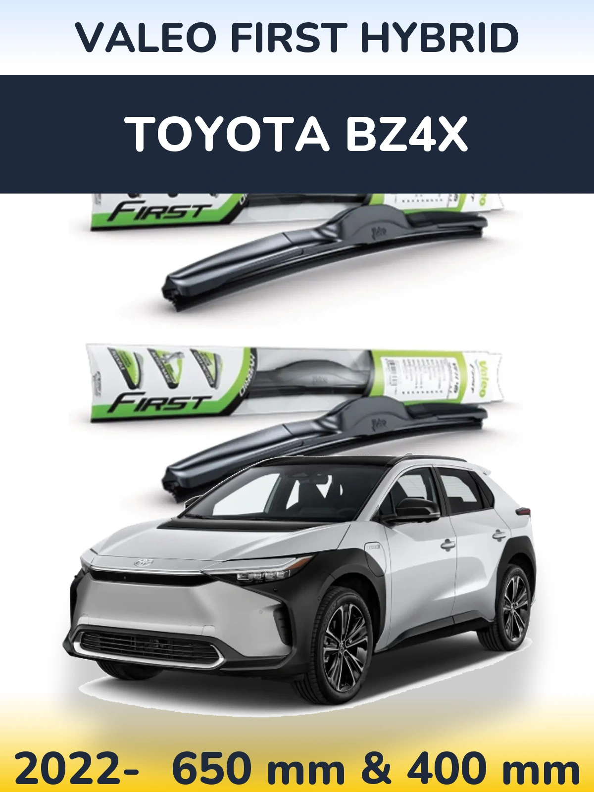 Front wiper blade set Valeo First Hybrid 650 & 400 mm for Toyota bZ4X 2022-2026