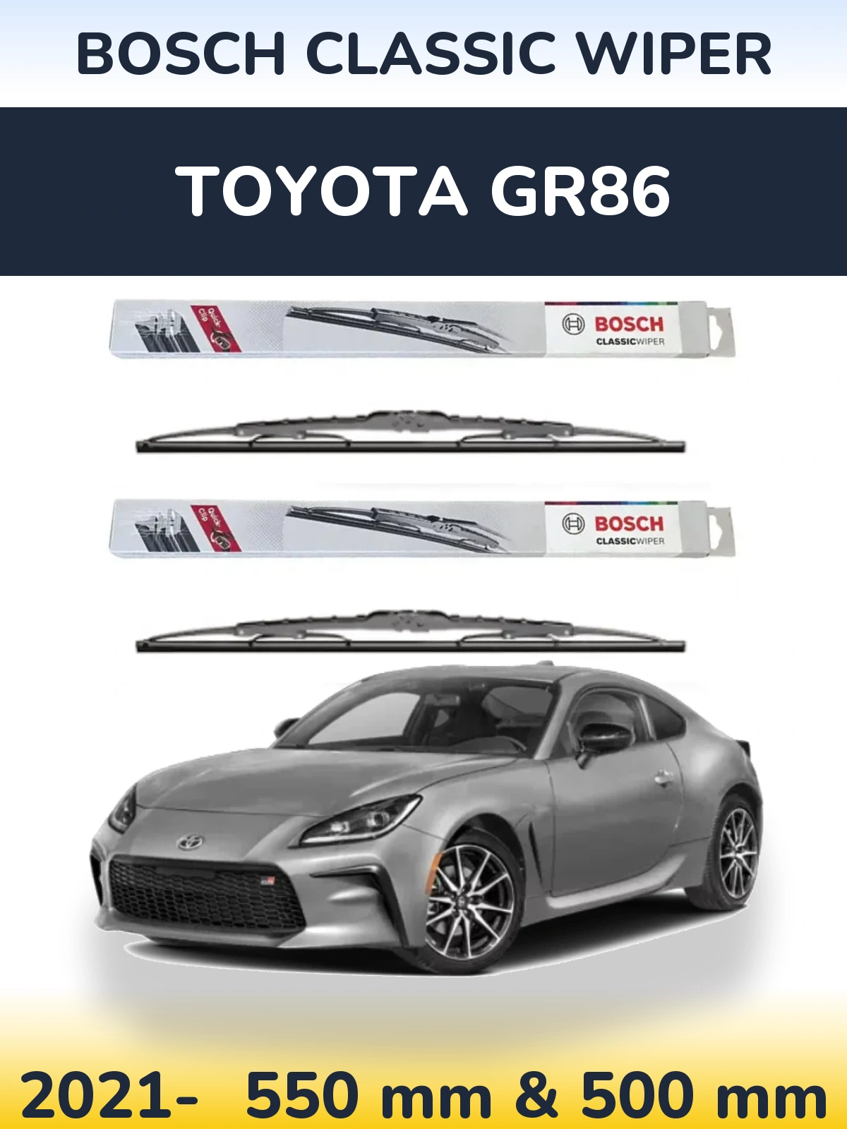 Front wiper blade set BOSCH Classic Wiper 550 & 500 mm for Toyota GR86 2021-2026
