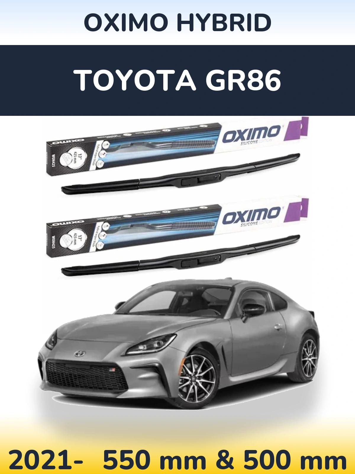 Комплект передних дворников Oximo Hybrid 550 & 500 мм для Toyota GR86 2021-2026