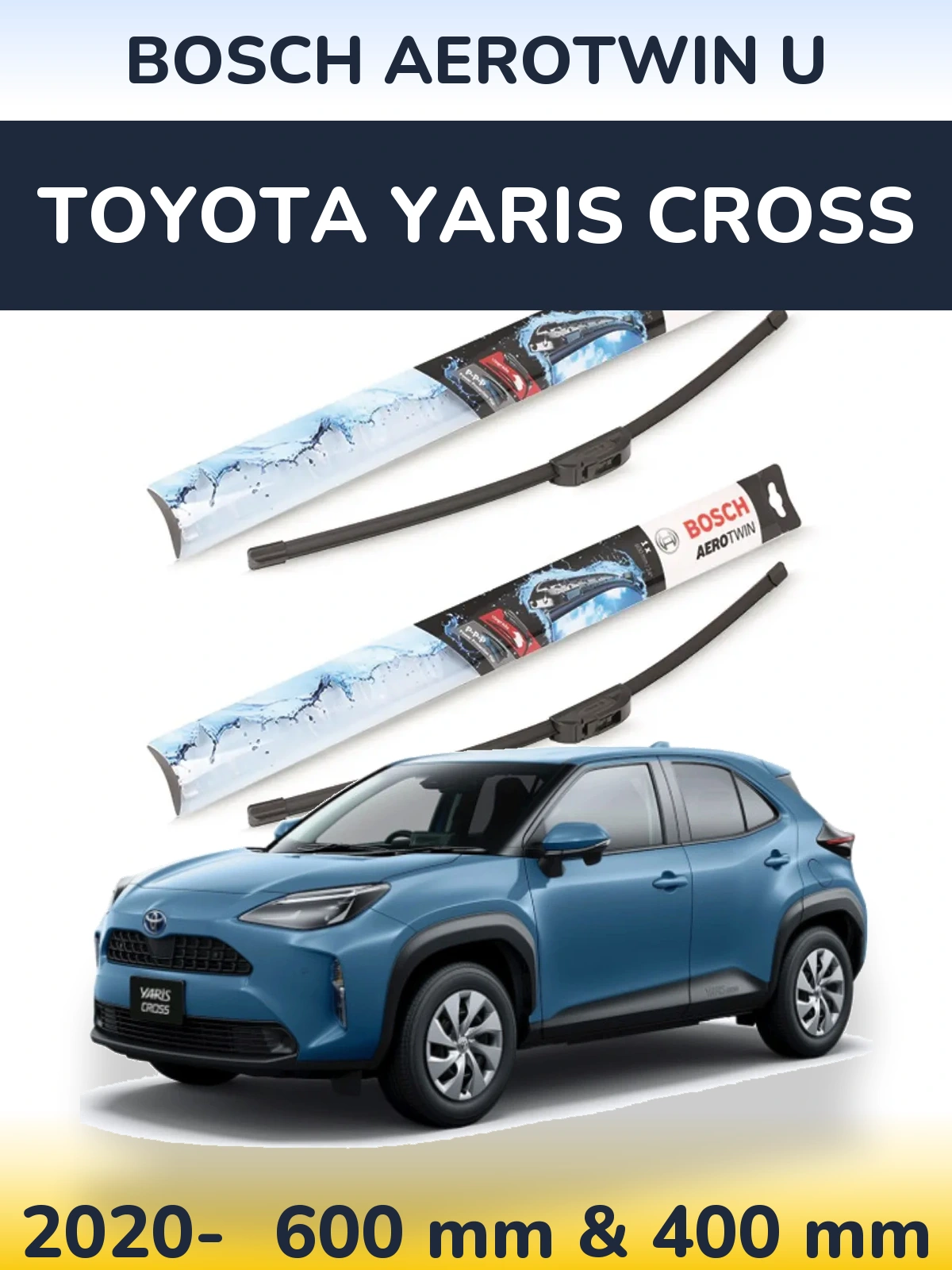 Front wiper blade set BOSCH AeroTwin U 600 & 400 mm for Toyota Yaris Cross 2020-2026