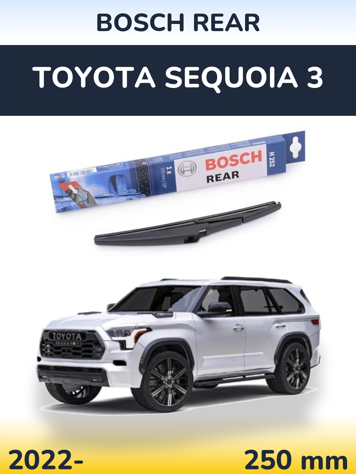 Задня щітка BOSCH Rear 250 мм для Toyota Sequoia 3 2022-2026