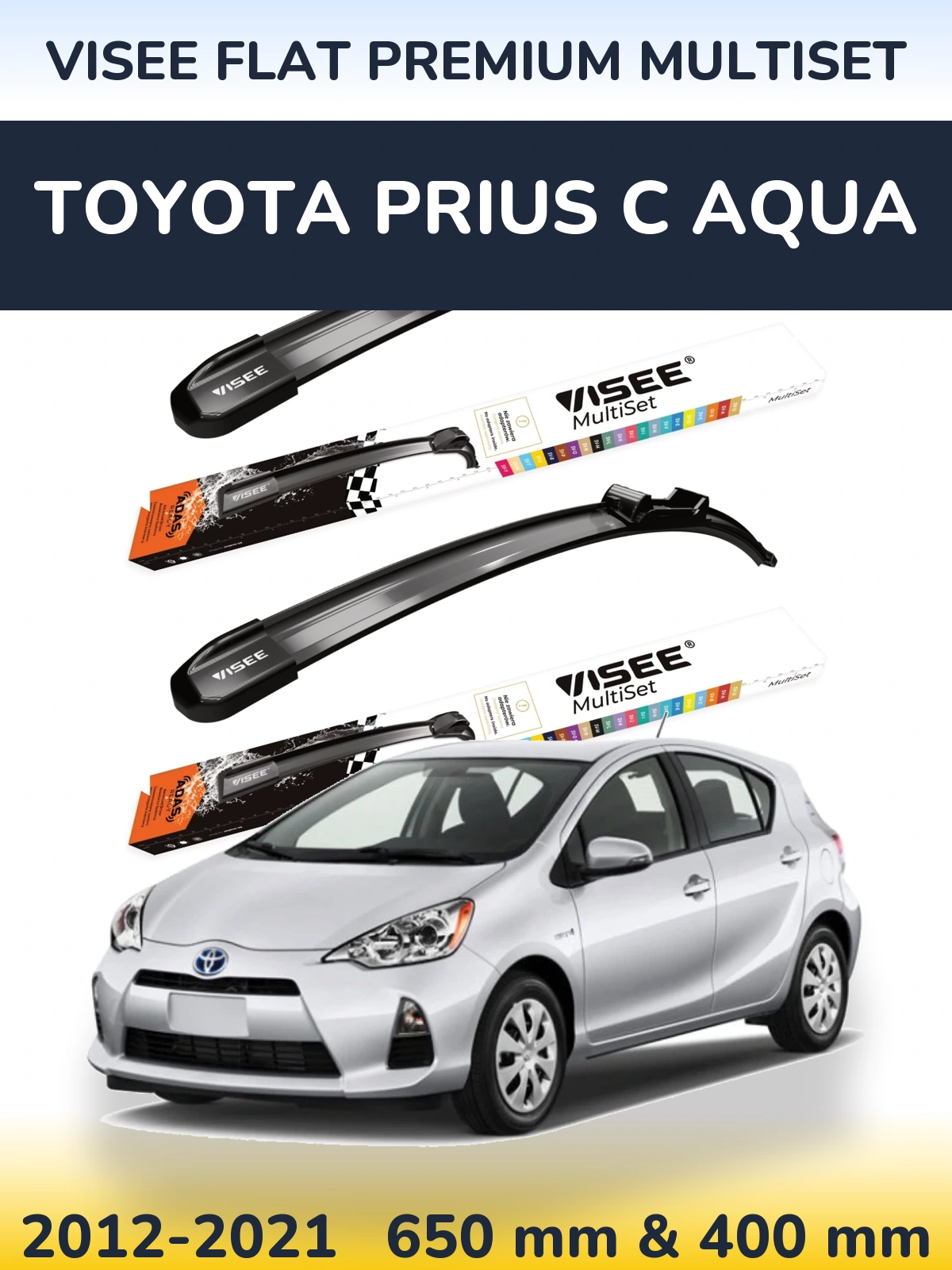 Front wiper blade set VISEE FLAT PREMIUM MultiSet 650 & 400 mm for Toyota Prius C Aqua 2012-2021