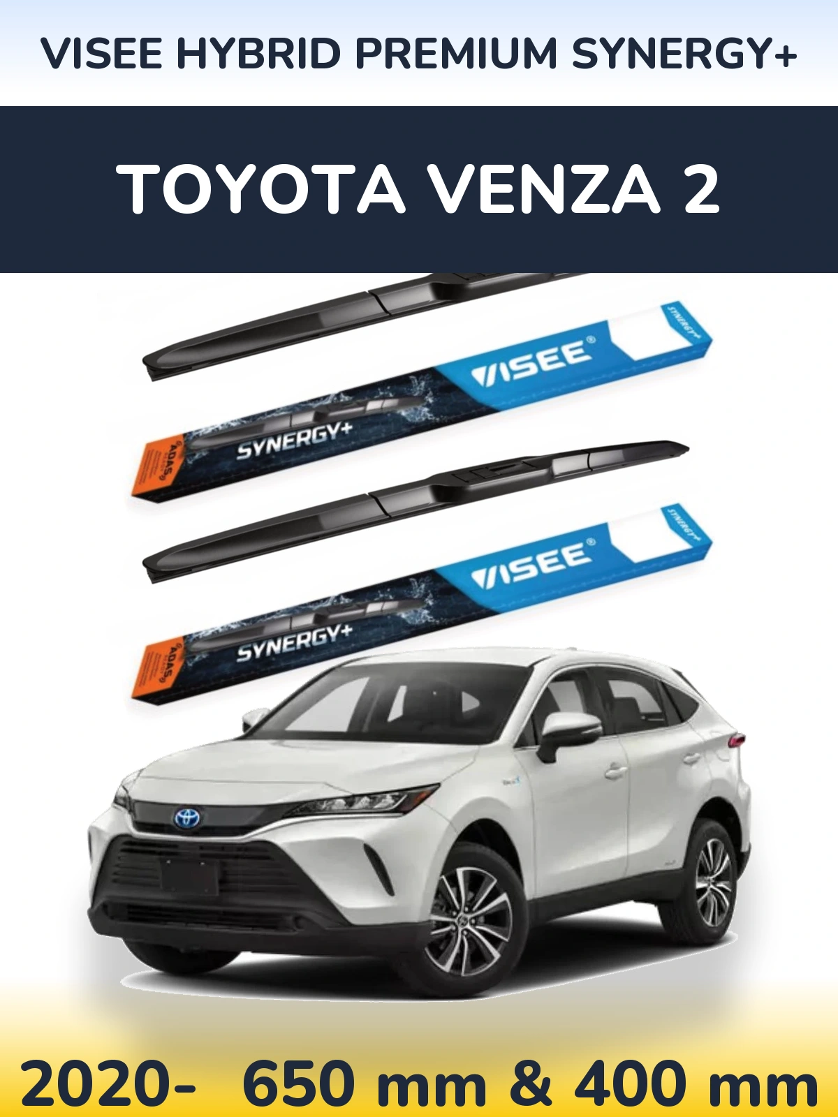 Front wiper blade set VISEE HYBRID PREMIUM SYNERGY+ 650 & 400 mm for Toyota Venza 2 2020-2026