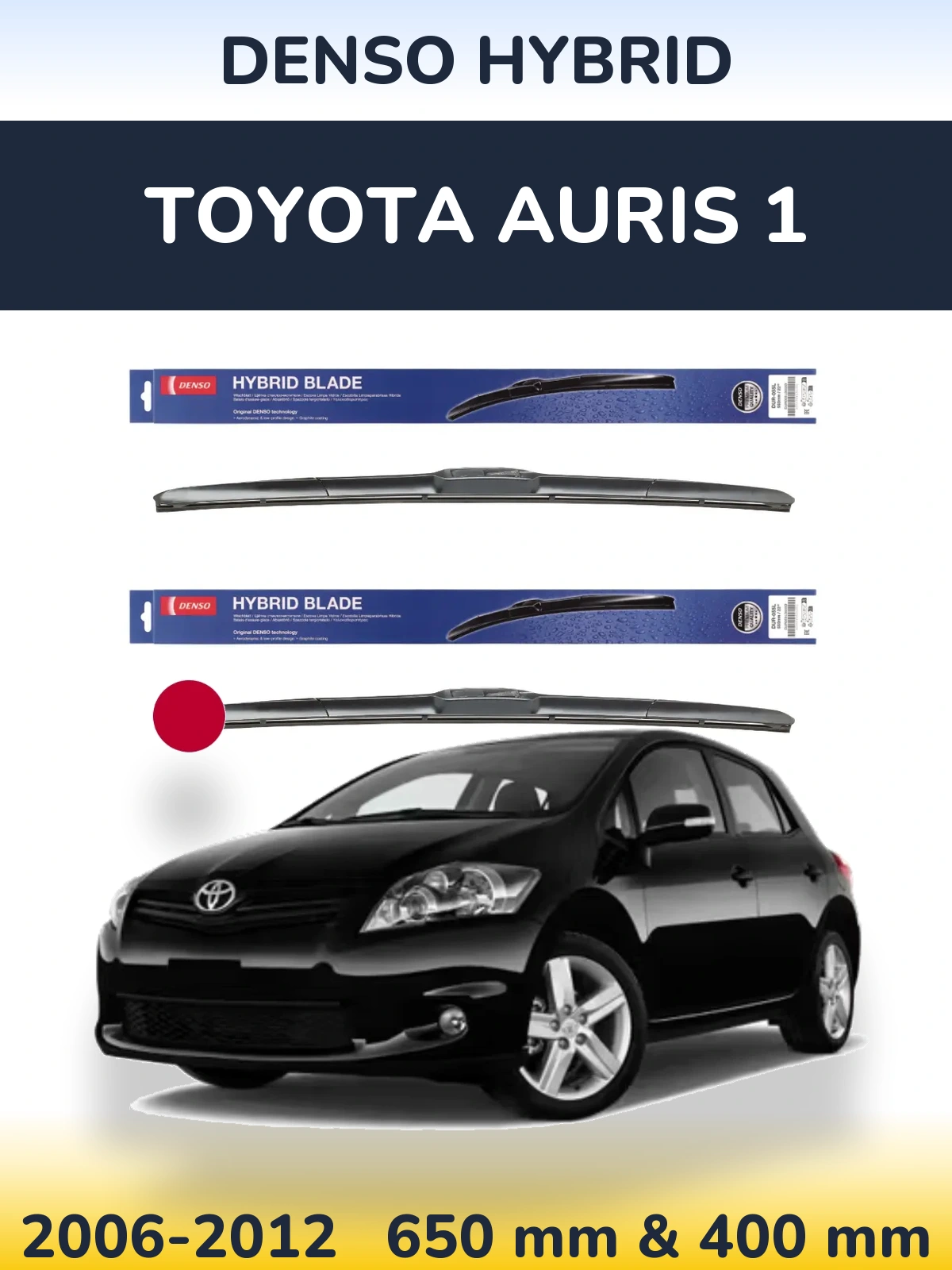 Комплект передних дворников Denso Hybrid 650 & 400 мм для Toyota Auris 1 2006-2012
