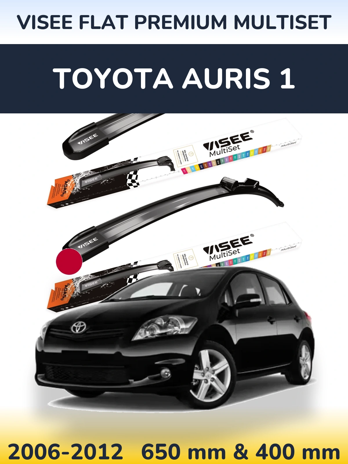 Front wiper blade set VISEE FLAT PREMIUM MultiSet 650 & 400 mm for Toyota Auris 1 2006-2012
