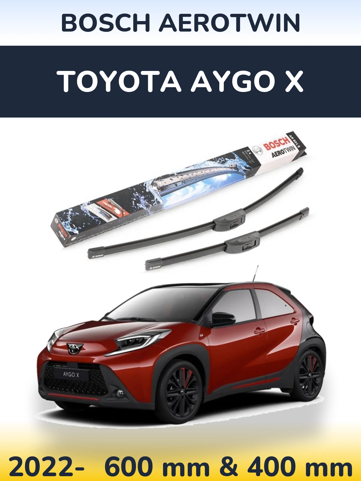 Front wiper blade set BOSCH AeroTwin 600 & 400 mm for Toyota Aygo X 2022-2026