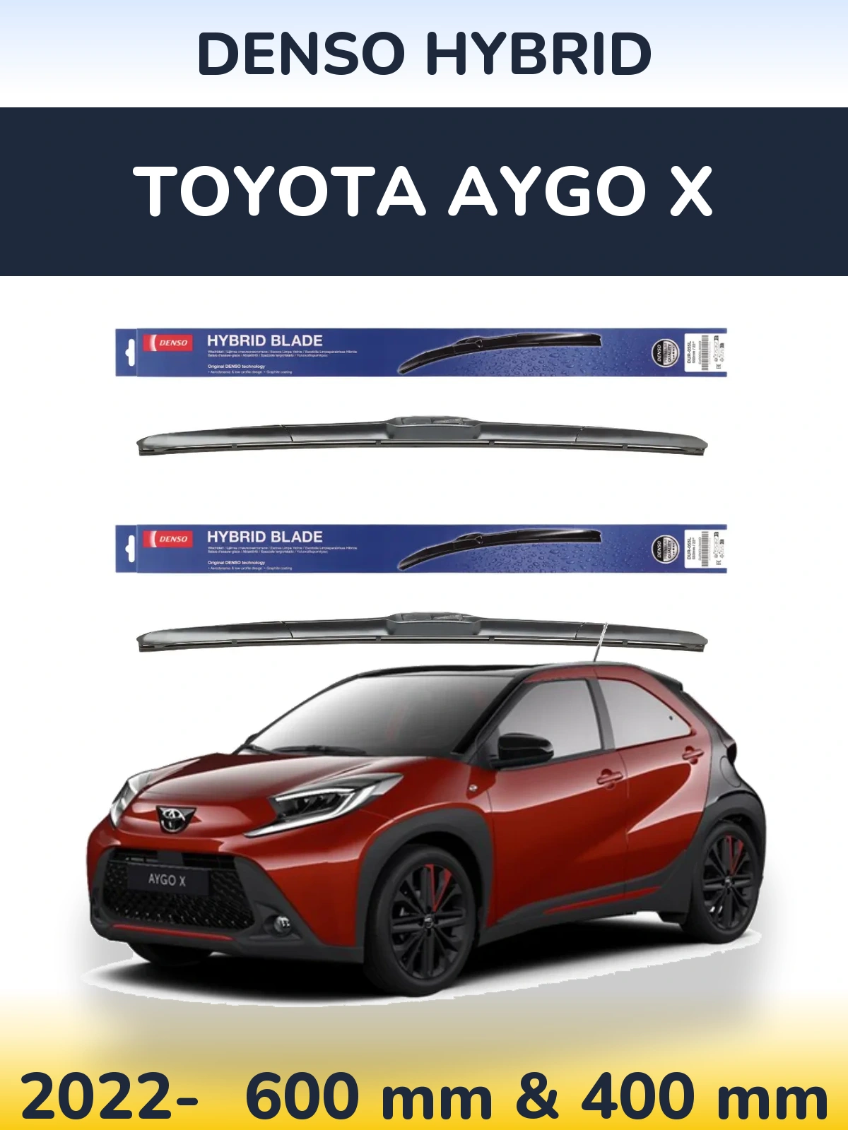Front wiper blade set Denso Hybrid 600 & 400 mm for Toyota Aygo X 2022-2026