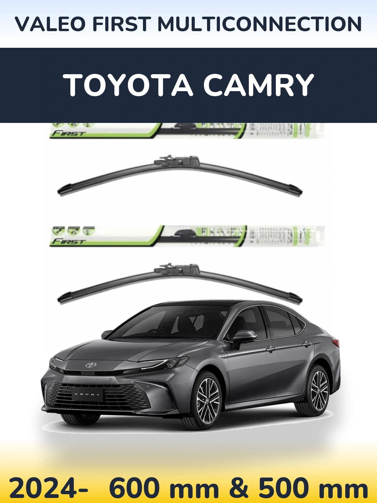 Front wiper blade set Valeo First MultiConnection 600 & 500 mm for Toyota Camry 2024-2026