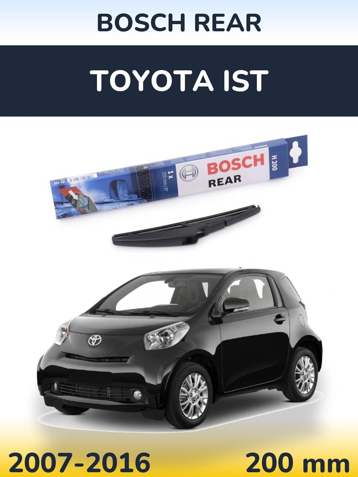 Rear wiper blade BOSCH Rear 200 mm for Toyota Ist 2007-2016